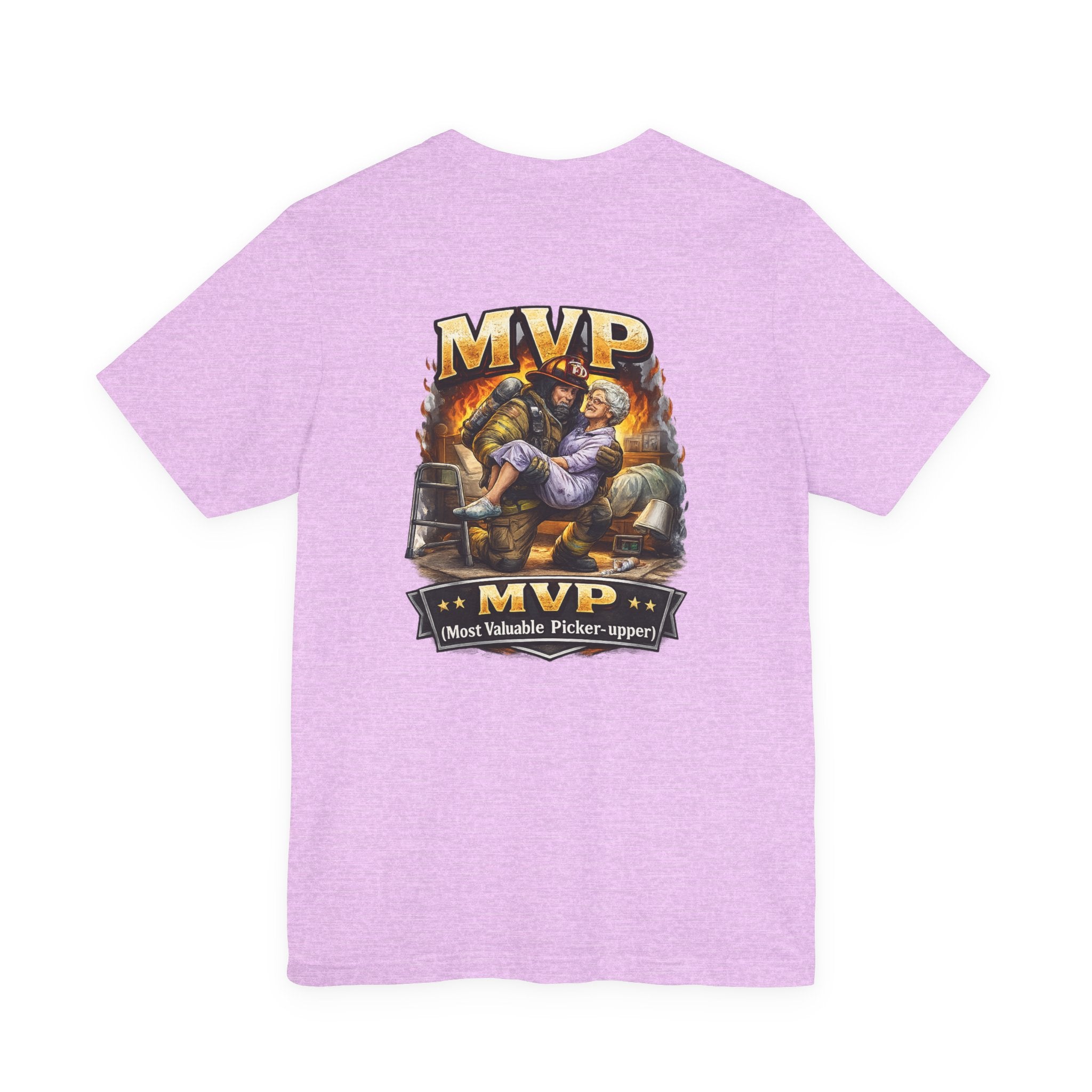 Firefighter MVP - Most Valuable Picker Upper T-Shirt