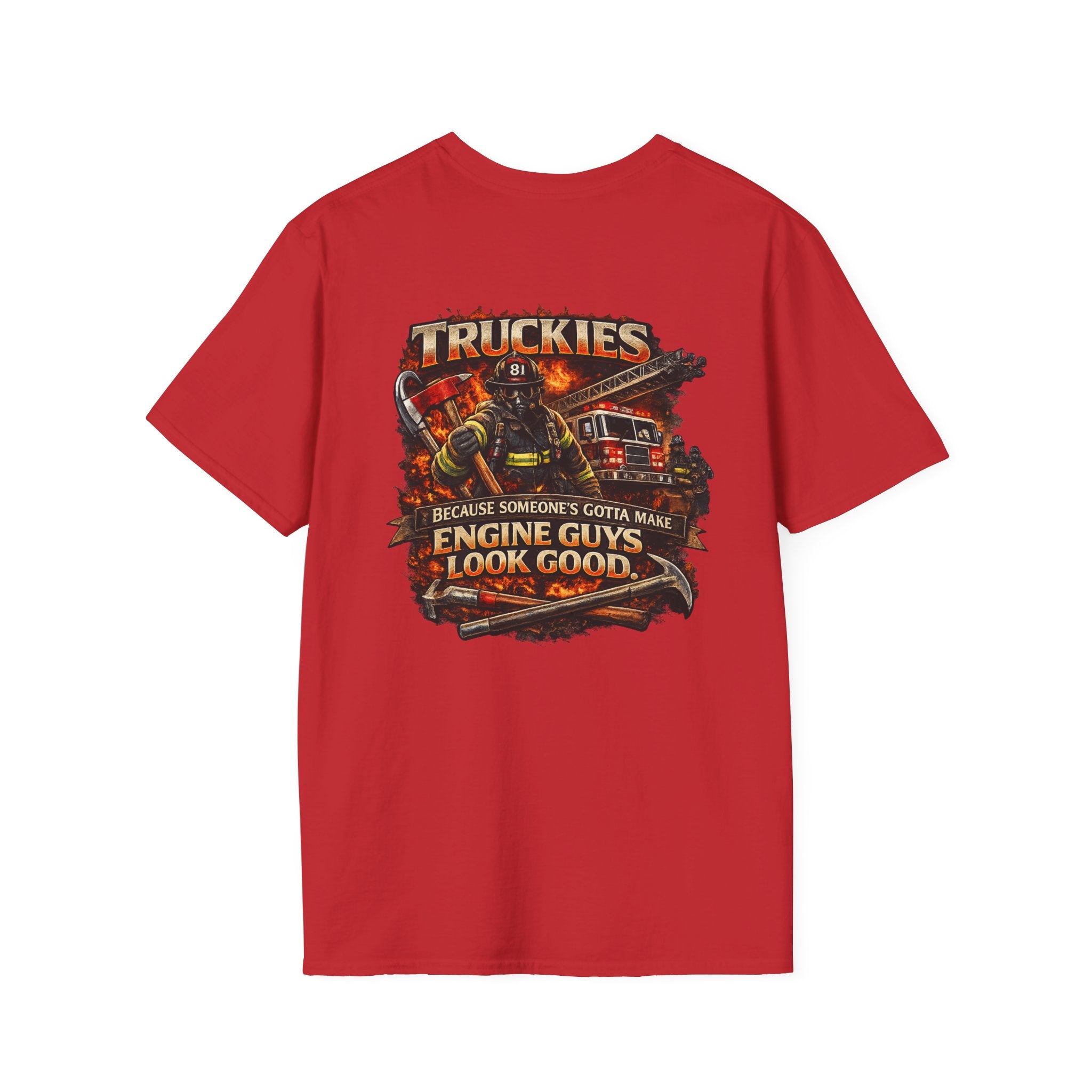 Truckies T-Shirt — "Truckies: because someone’s gotta make the engine guys look good."