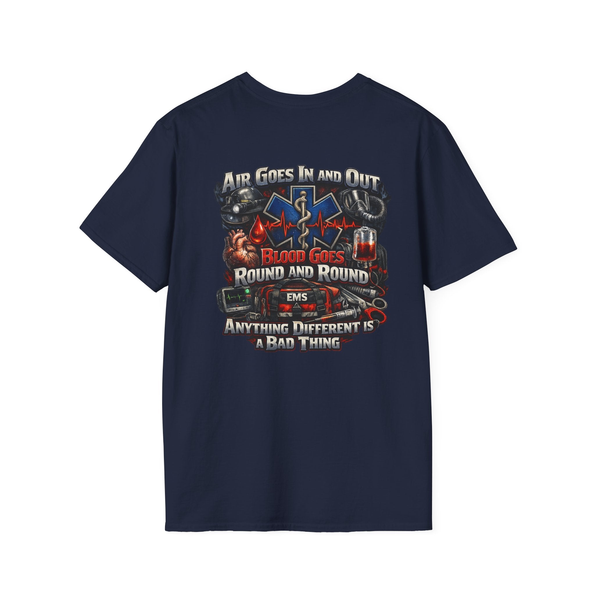 EMS Paramedic T-Shirt — "Air Goes In And Out, Blood Goes Round And Round"