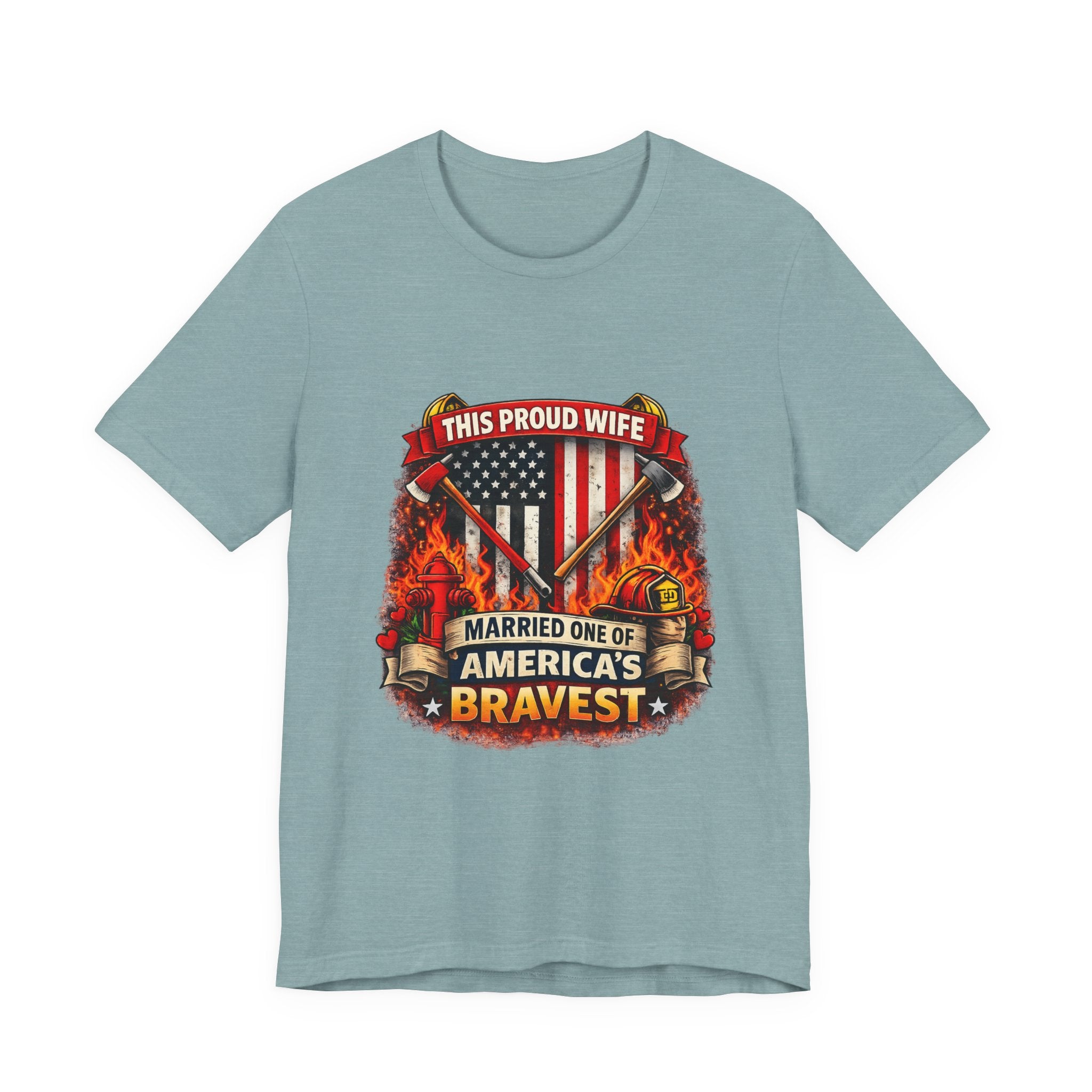 T-Shirt — "This Proud Wife Married One of America's Bravest" Firefighter Tribute Tee