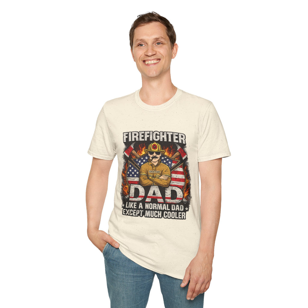 Firefighter Dad T-Shirt - "Like a Normal Dad Except Much Cooler" Patriotic Fireman Tee