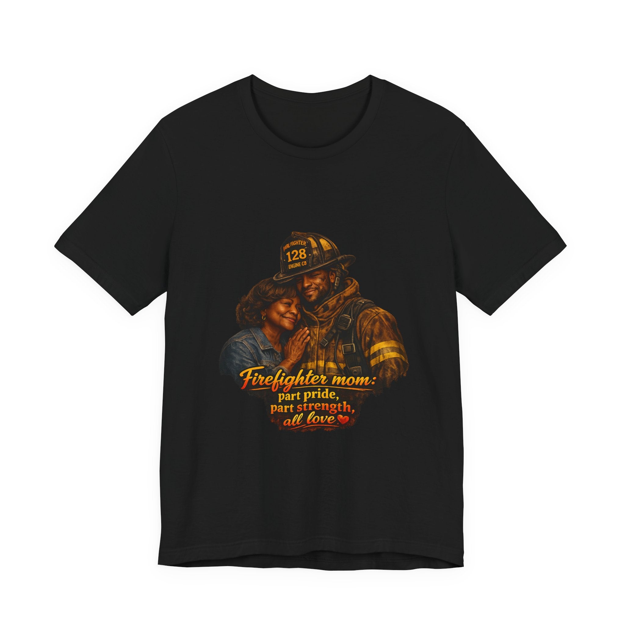 Firefighter Mom Tee — "part pride, part strength, all love" Shirt