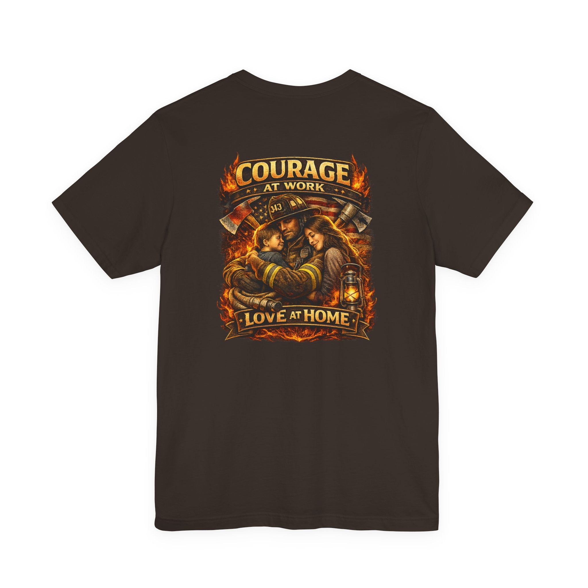 Firefighter Courage T-Shirt — "Courage at Work, Love at Home" Graphic Tee