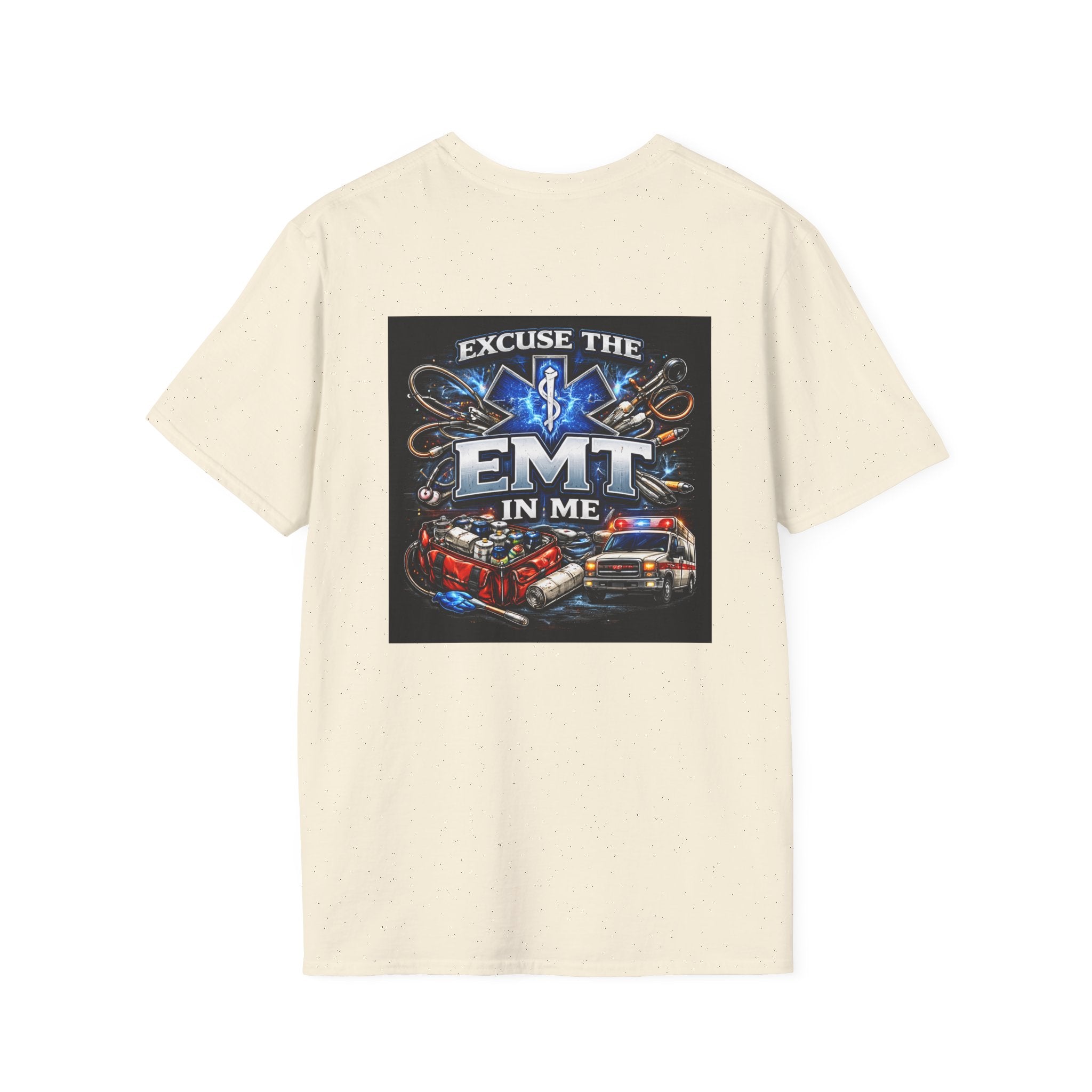 Excuse the EMT in Me T-Shirt — Proud EMT