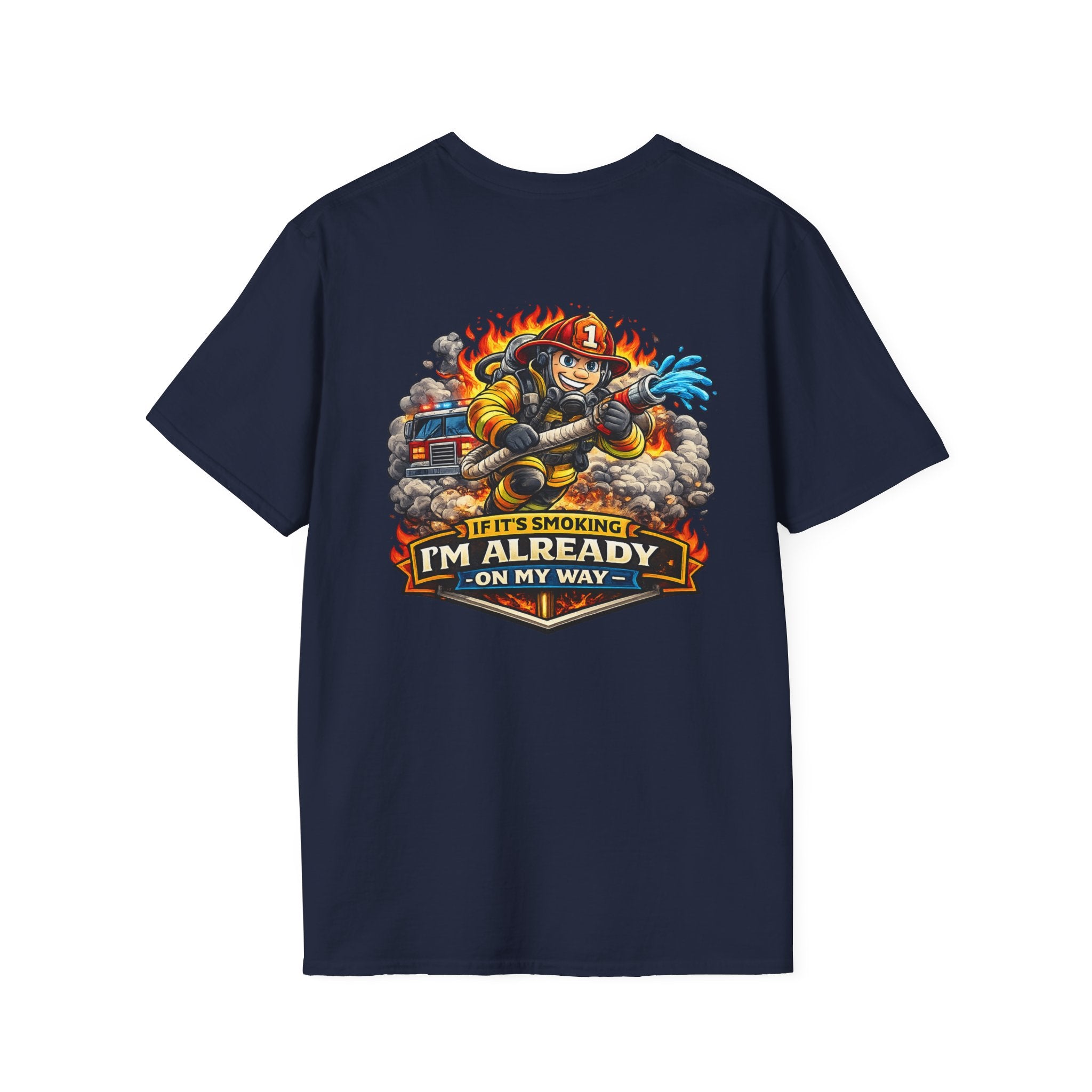 Firefighter T-Shirt – “If I’m Not Smoking I’m Already On My Way” Graphic Tee