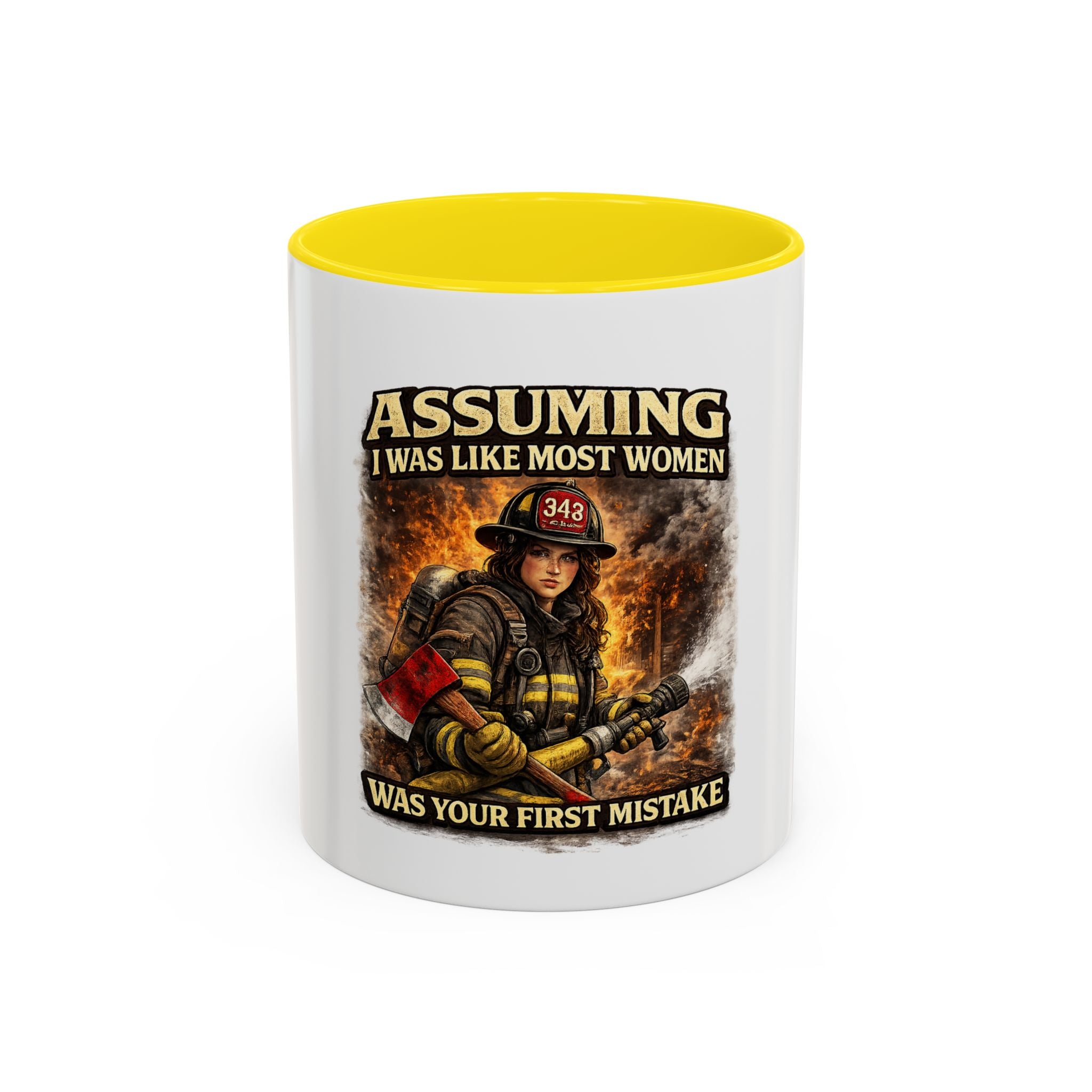 Firefighter Coffee Mug — "Assuming I Was Like Most Women Was Your First Mistake" Accent Mug