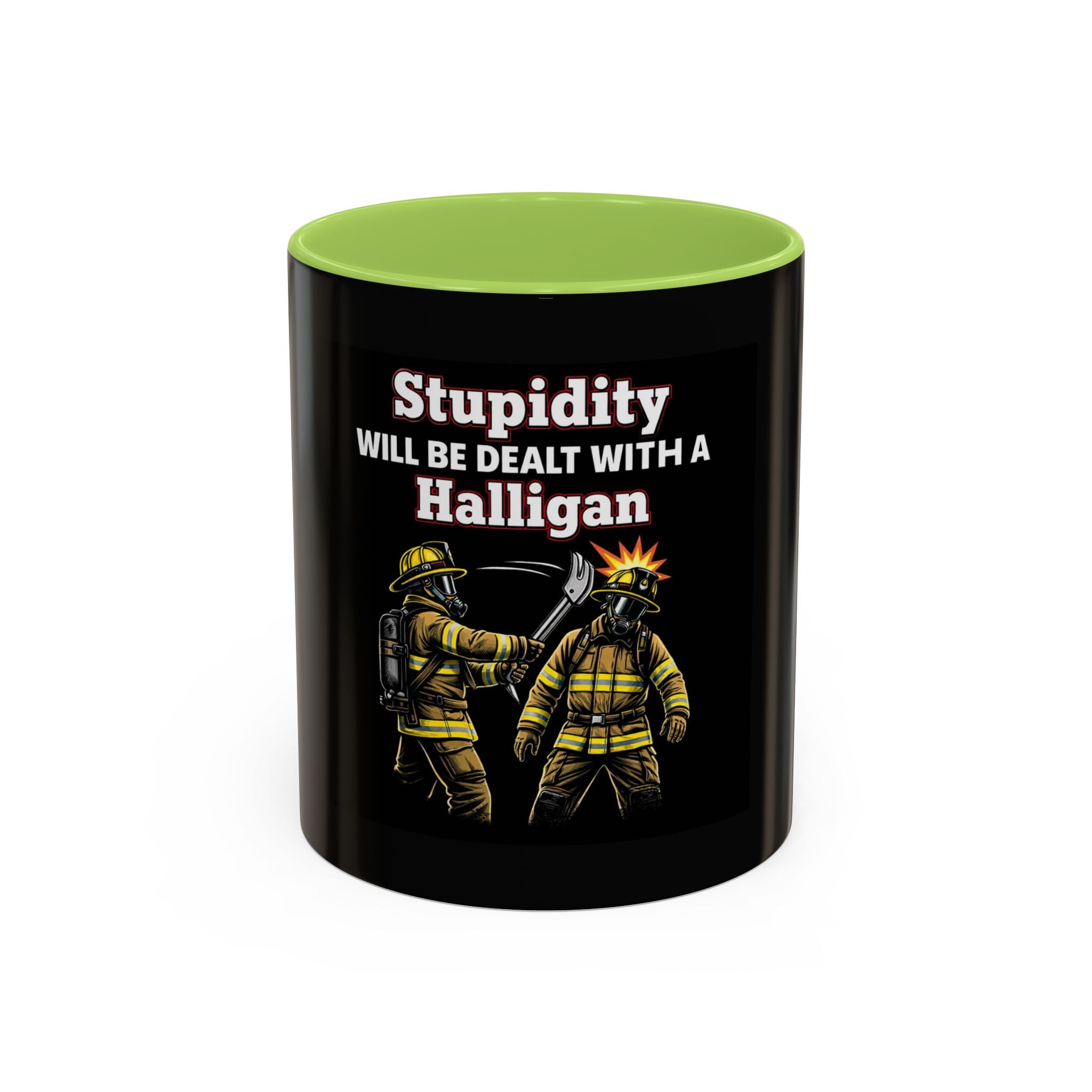 Firefighter Coffee Mug - "Stupidity Will Be Dealt With A Halligan" Accent Mug