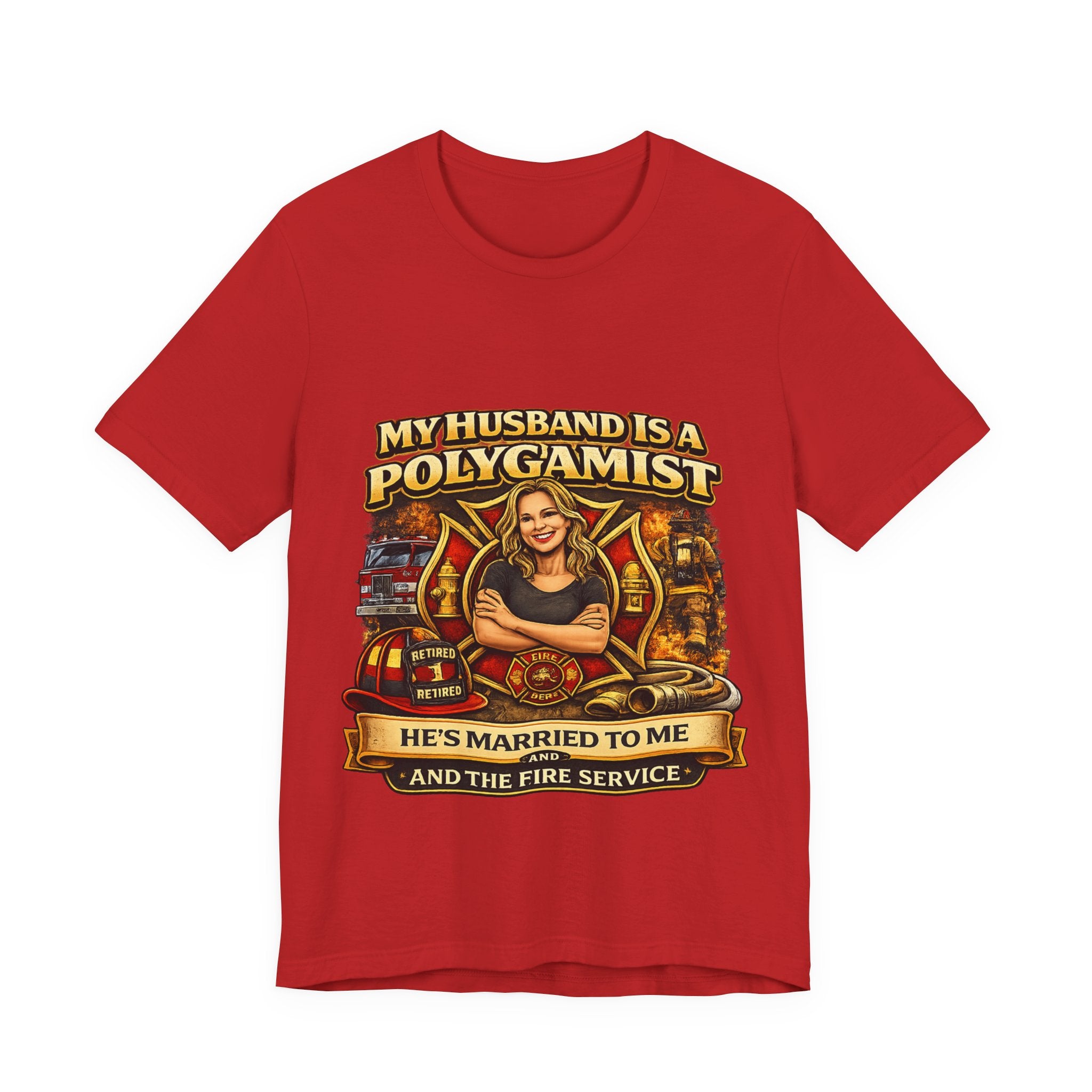 Firefighter Wife T‑Shirt - "My Husband is a Polygamist" Humor Tee (He’s Married to Me & the Fire Service)