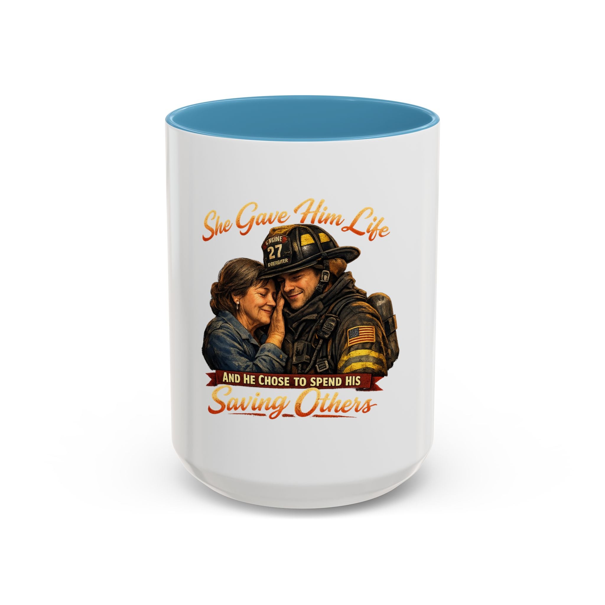 Firefighter Couple Coffee Mug – "She Gave Him Life and He Chose to Spend His Saving Others"