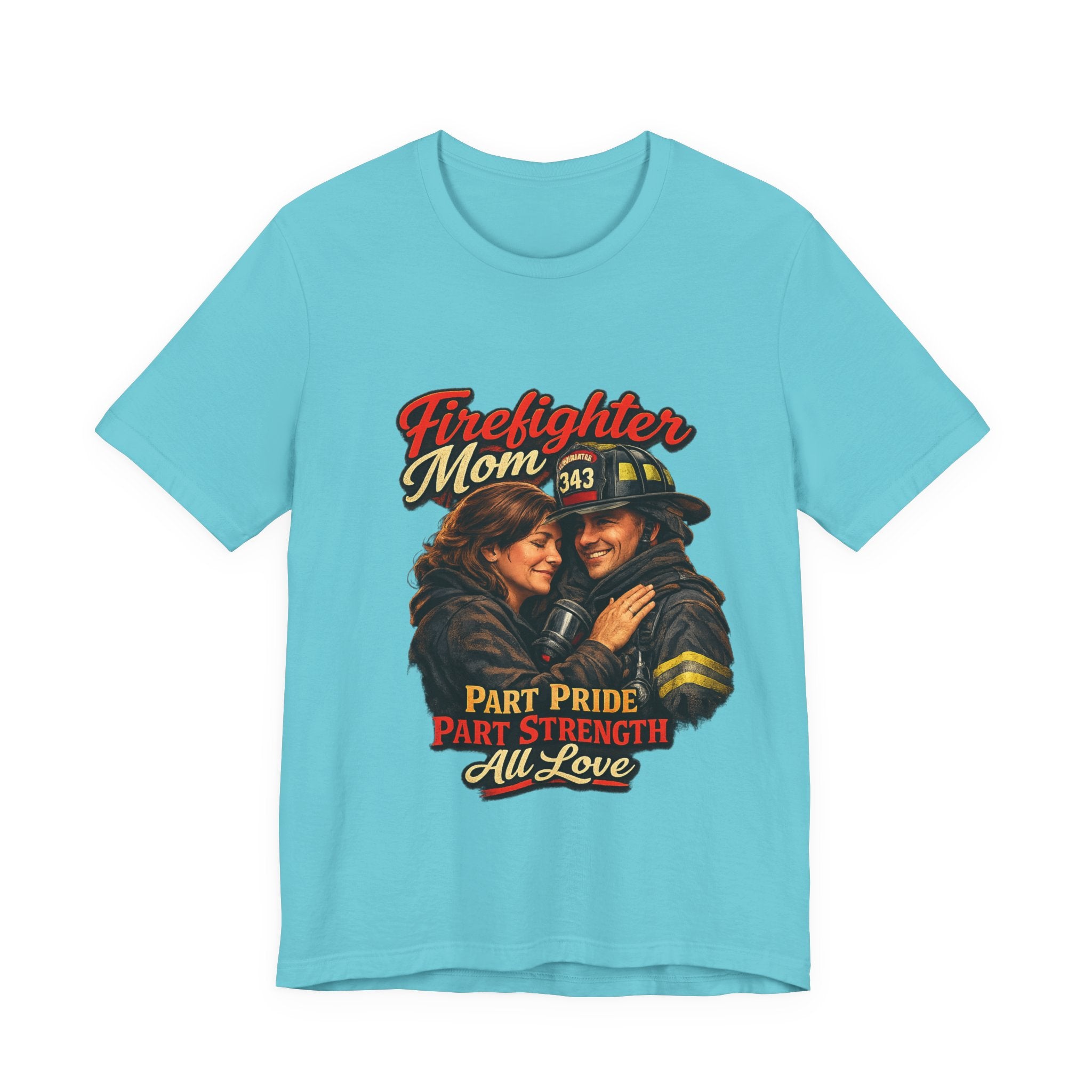 Firefighter Mom T-Shirt – "Part Pride, Part Strength, All Love" Support Tee