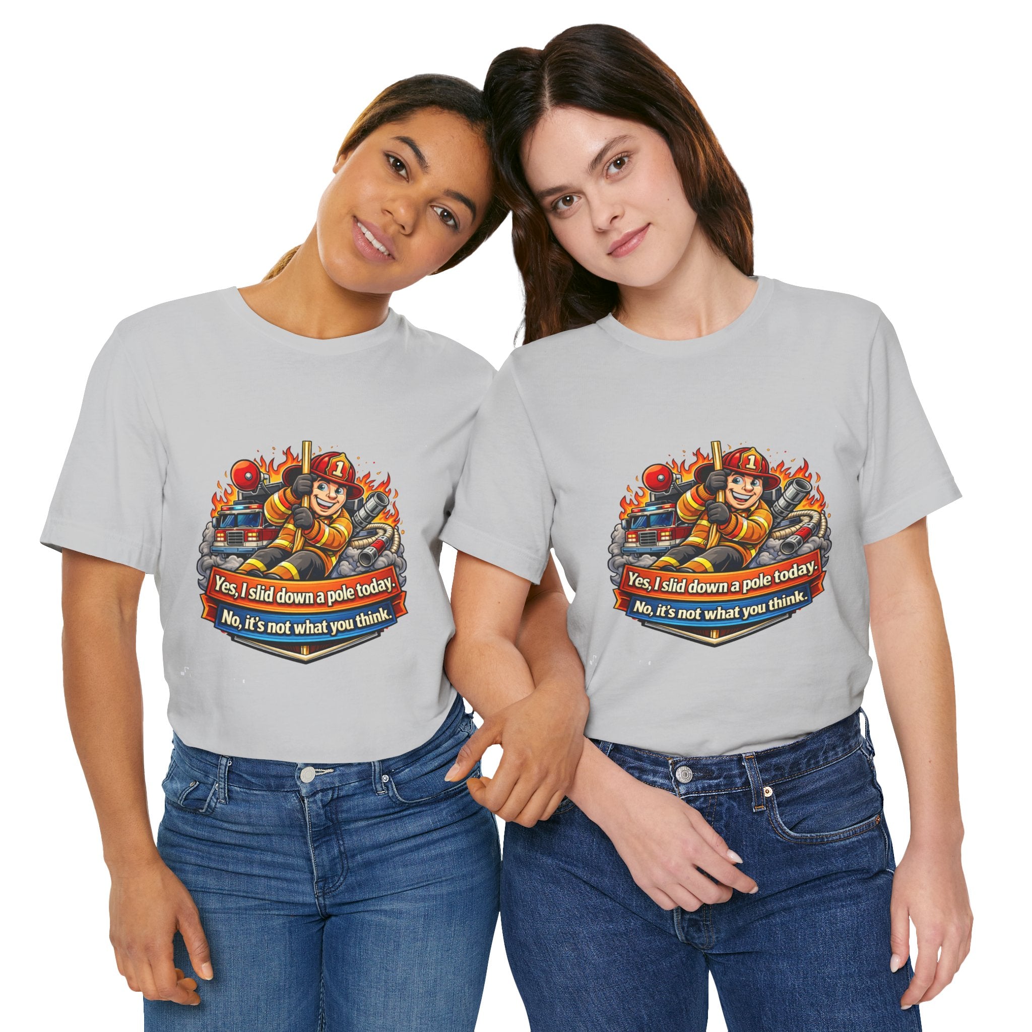 "Yes, I slid down a pole today. No, it's not what you think."  Firefighter Wife T-Shirt