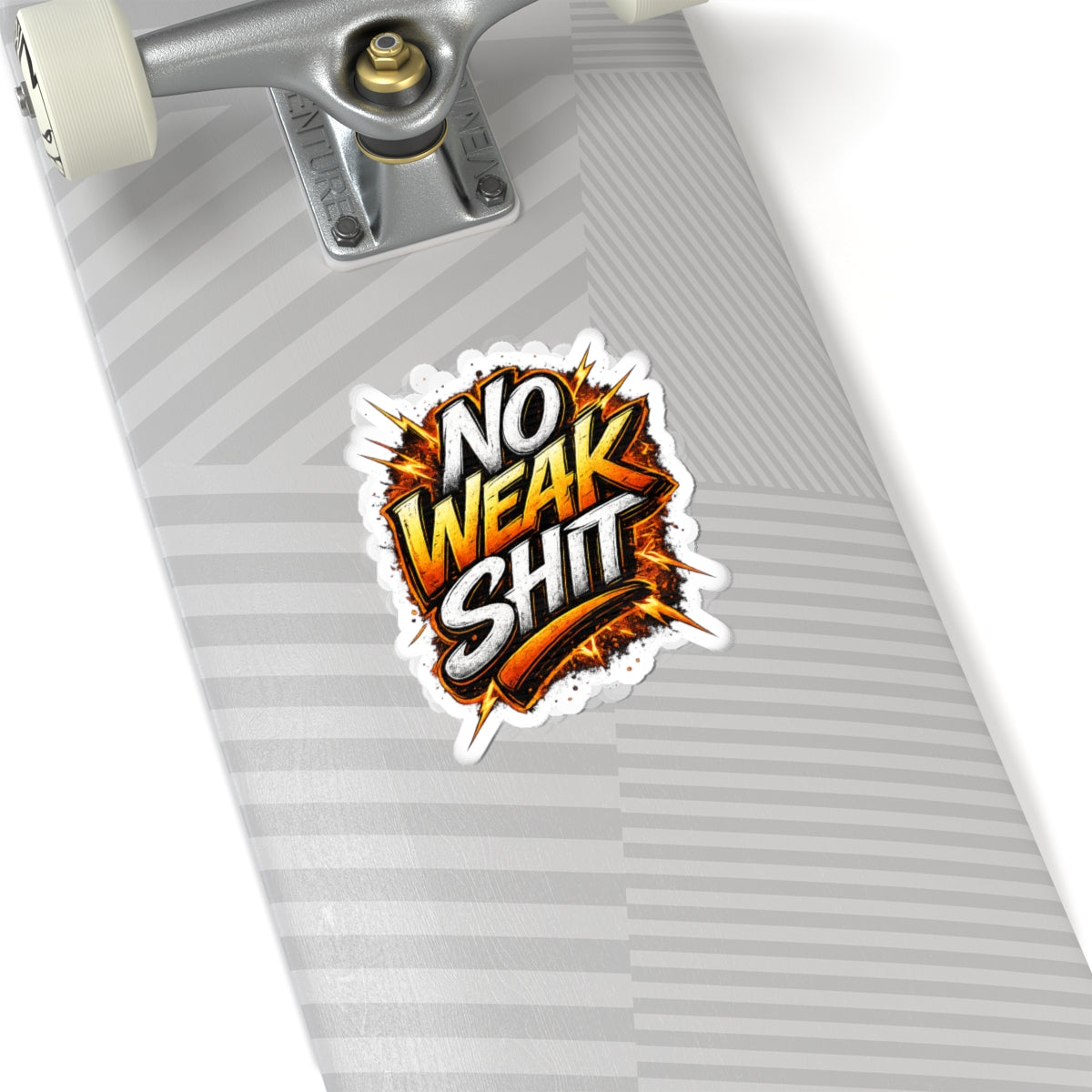No Weak Shit Sticker — Bold Graphic Kiss-Cut Vinyl Decal