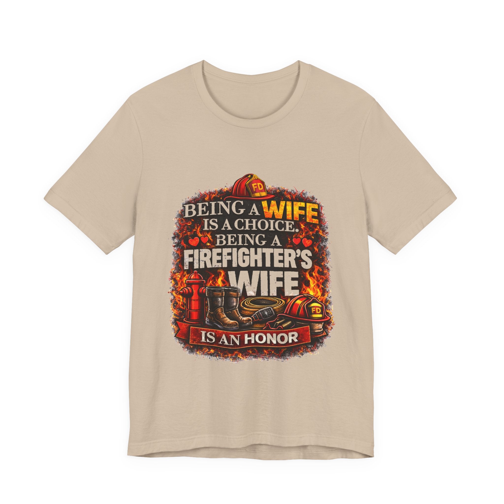 Firefighter's Wife T-Shirt – "Being a Wife is a Choice, Being a Firefighter's Wife is an Honor"