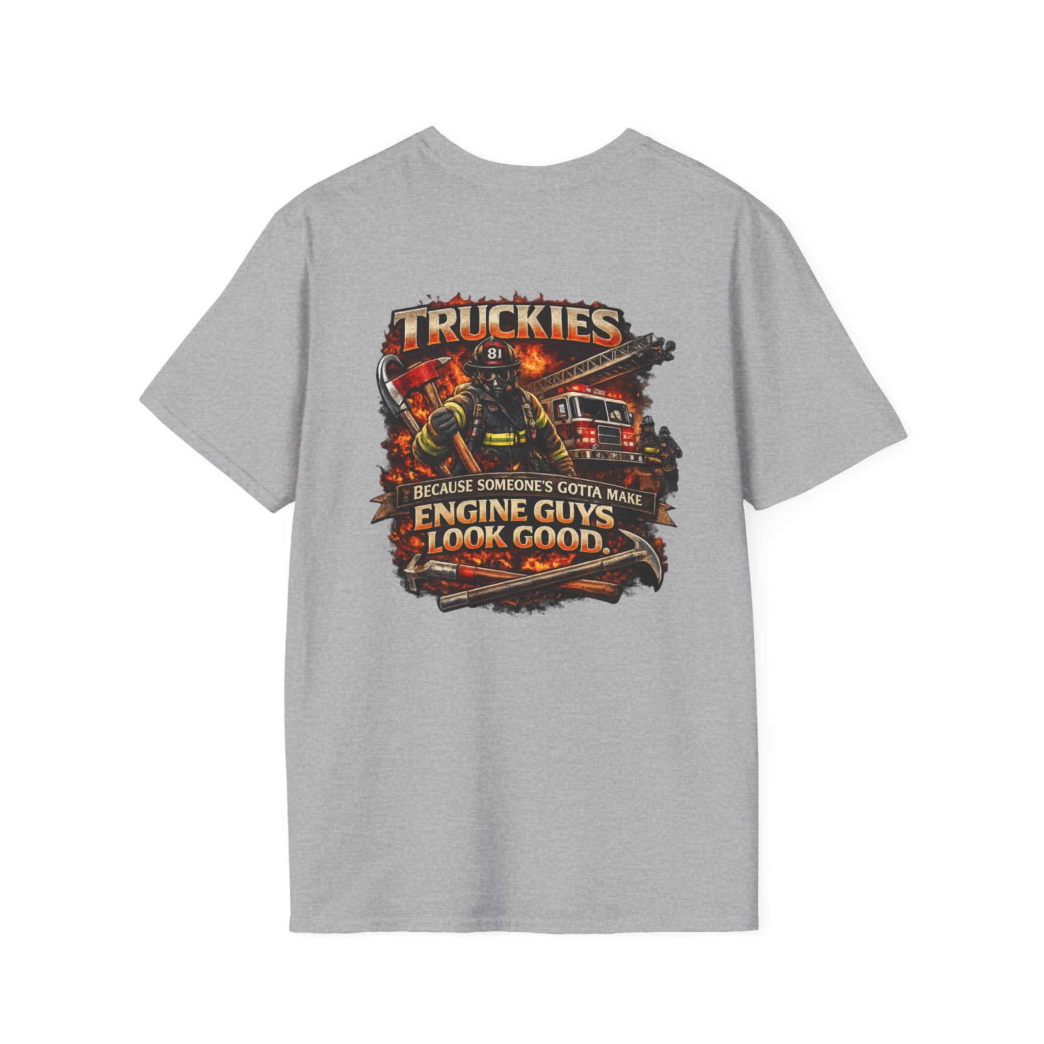 Truckies T-Shirt — "Truckies: because someone’s gotta make the engine guys look good."