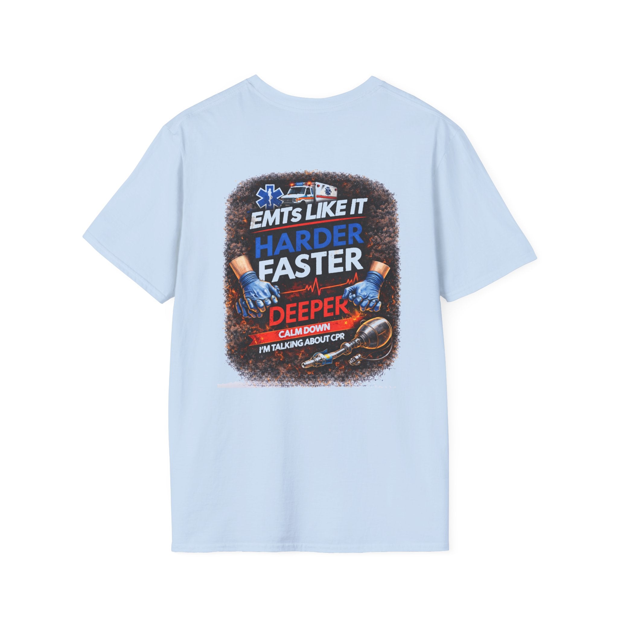EMTs Like It Harder Faster Deeper T-Shirt