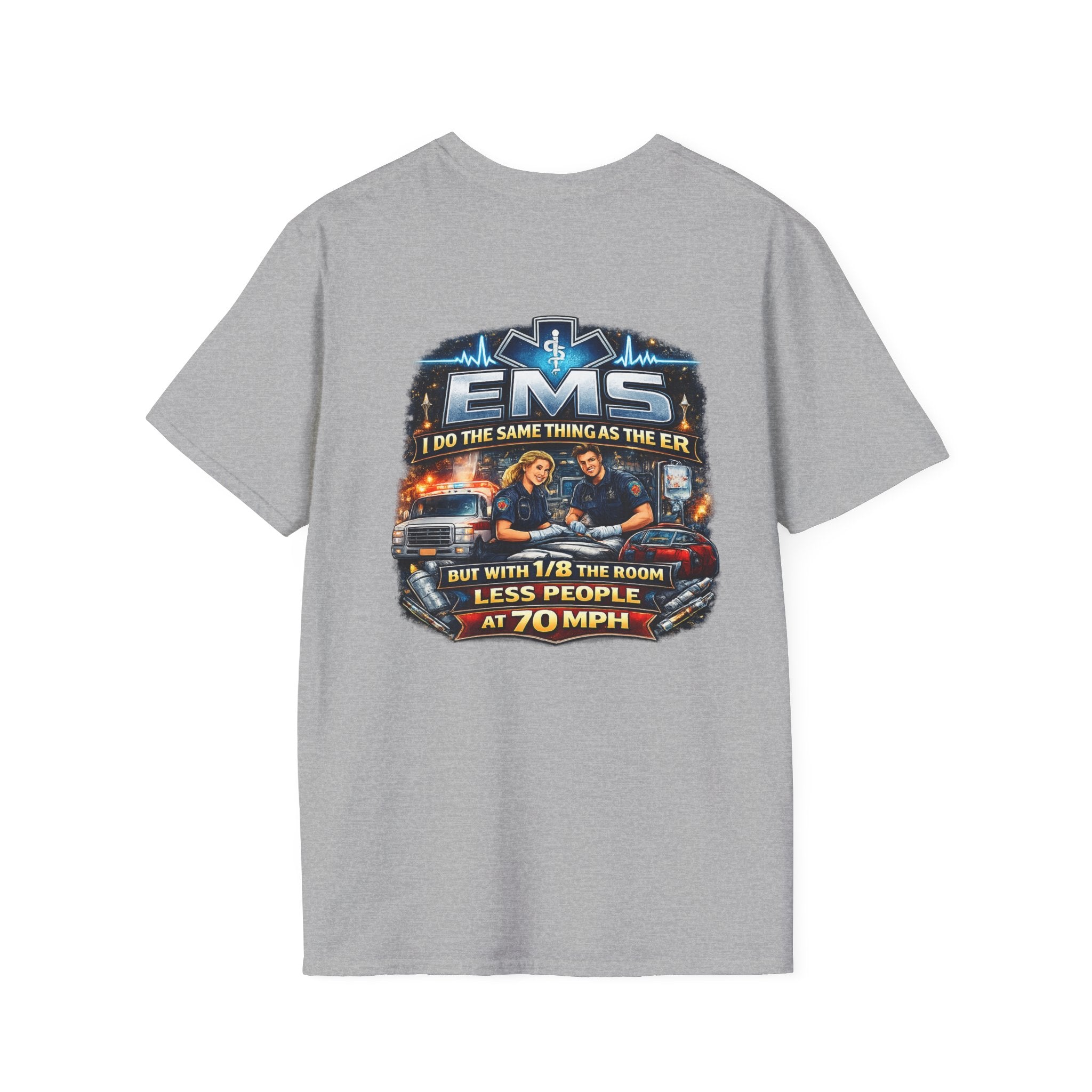 EMS T-Shirt — 'EMS: Do the Same Thing as the ER' Paramedic Rescue Tee