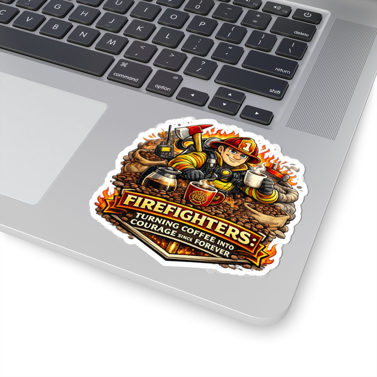 Firefighters Coffee Sticker — "Turning Coffee Into Courage Since Forever" Kiss-Cut Sticker