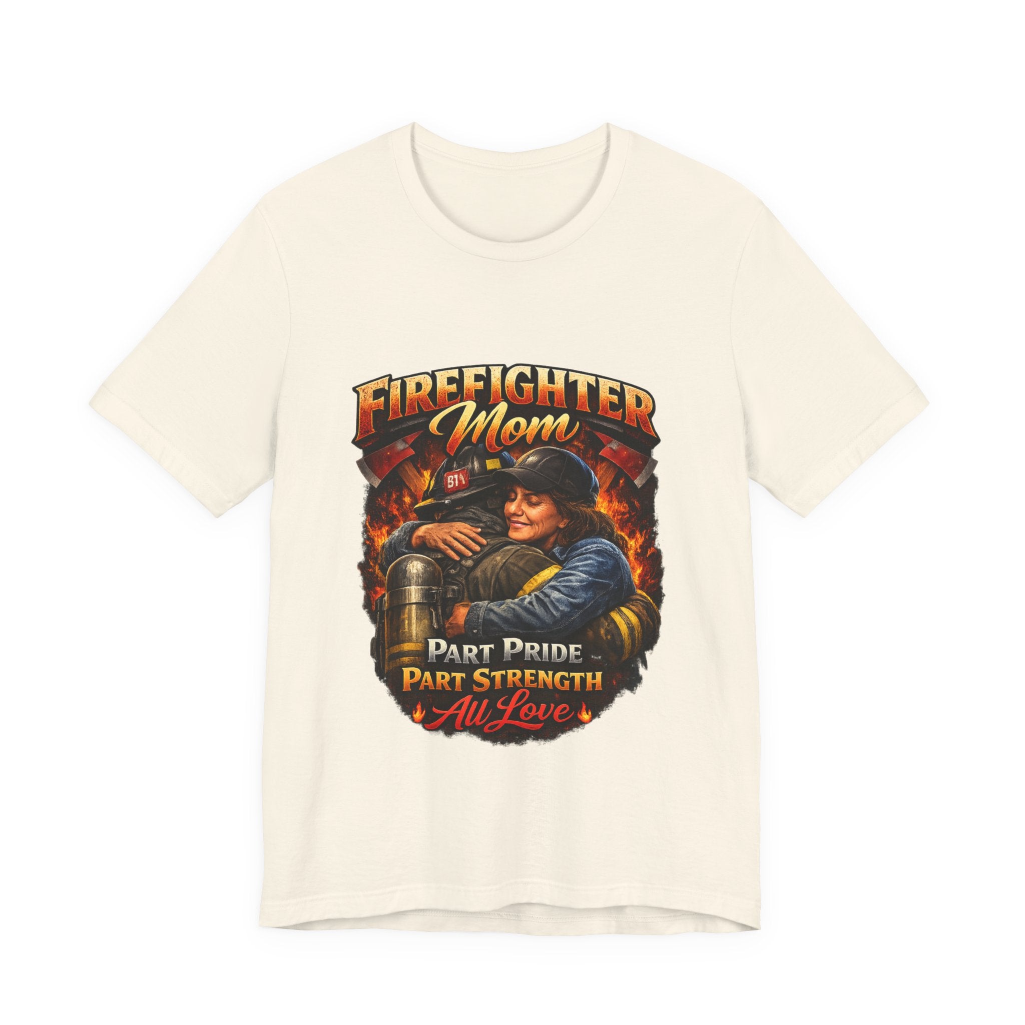 "Part Pride, Part Strength, All Love"  Firefighter Mom T-Shirt