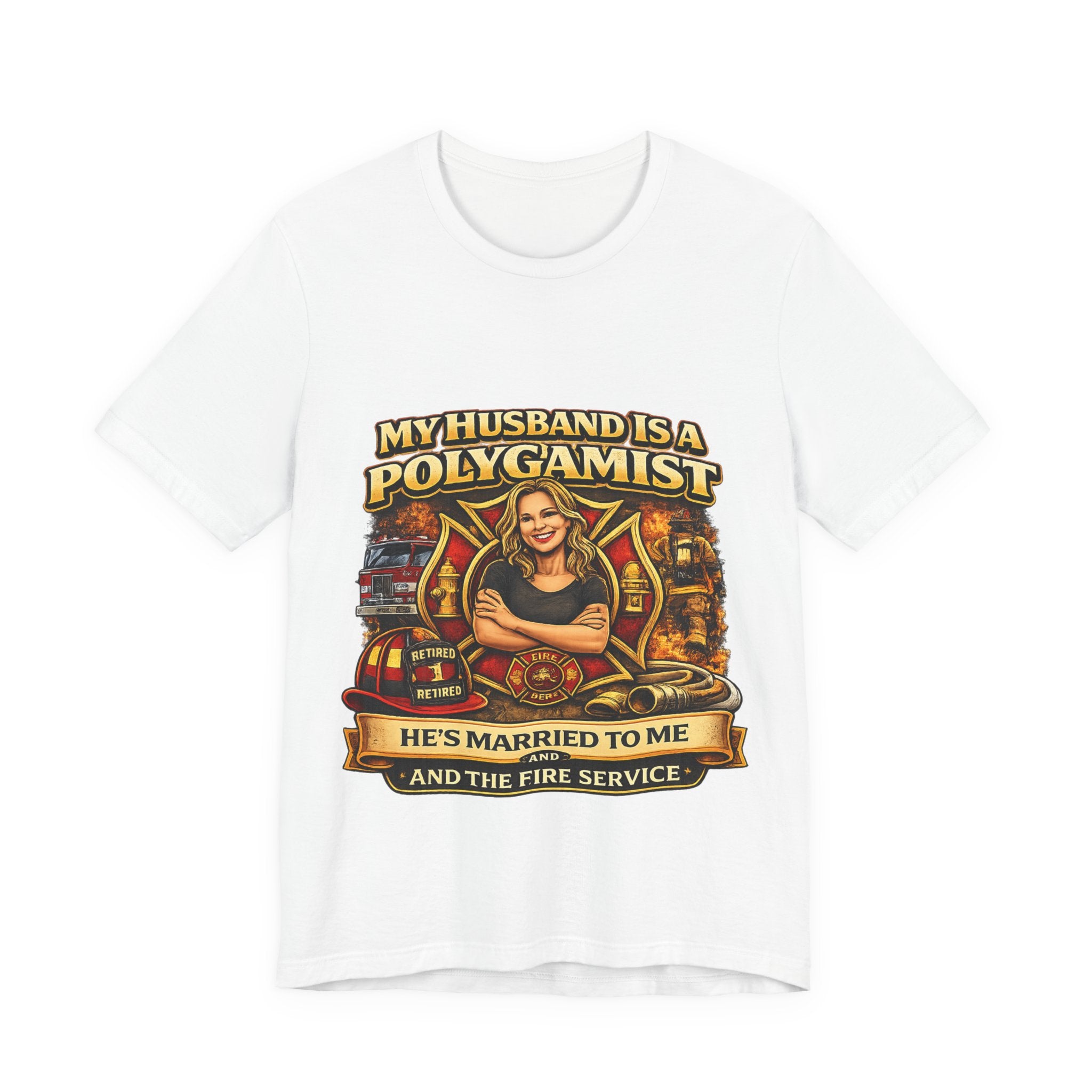 Firefighter Wife T‑Shirt - "My Husband is a Polygamist" Humor Tee (He’s Married to Me & the Fire Service)