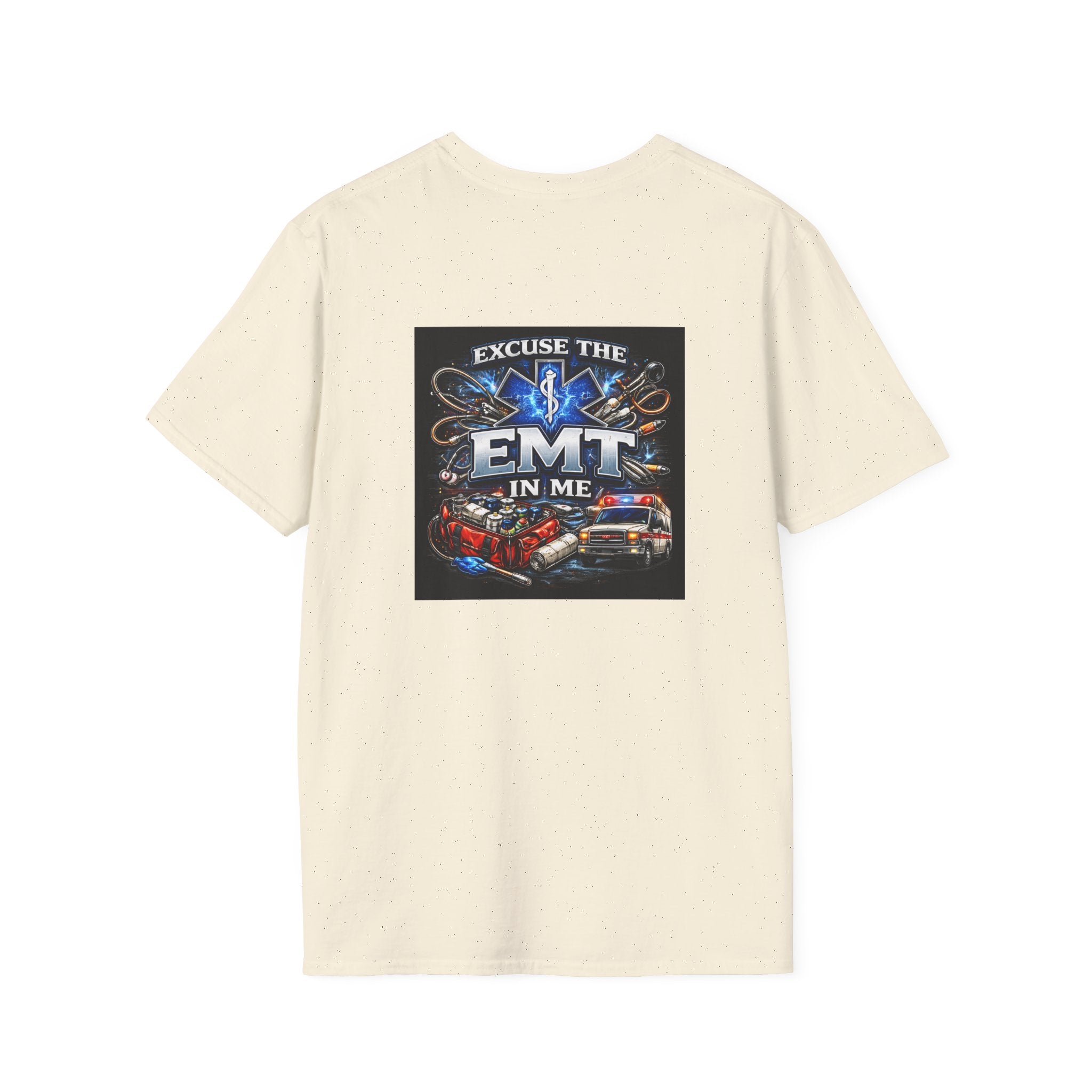 Excuse the EMT in Me T-Shirt — Proud EMT