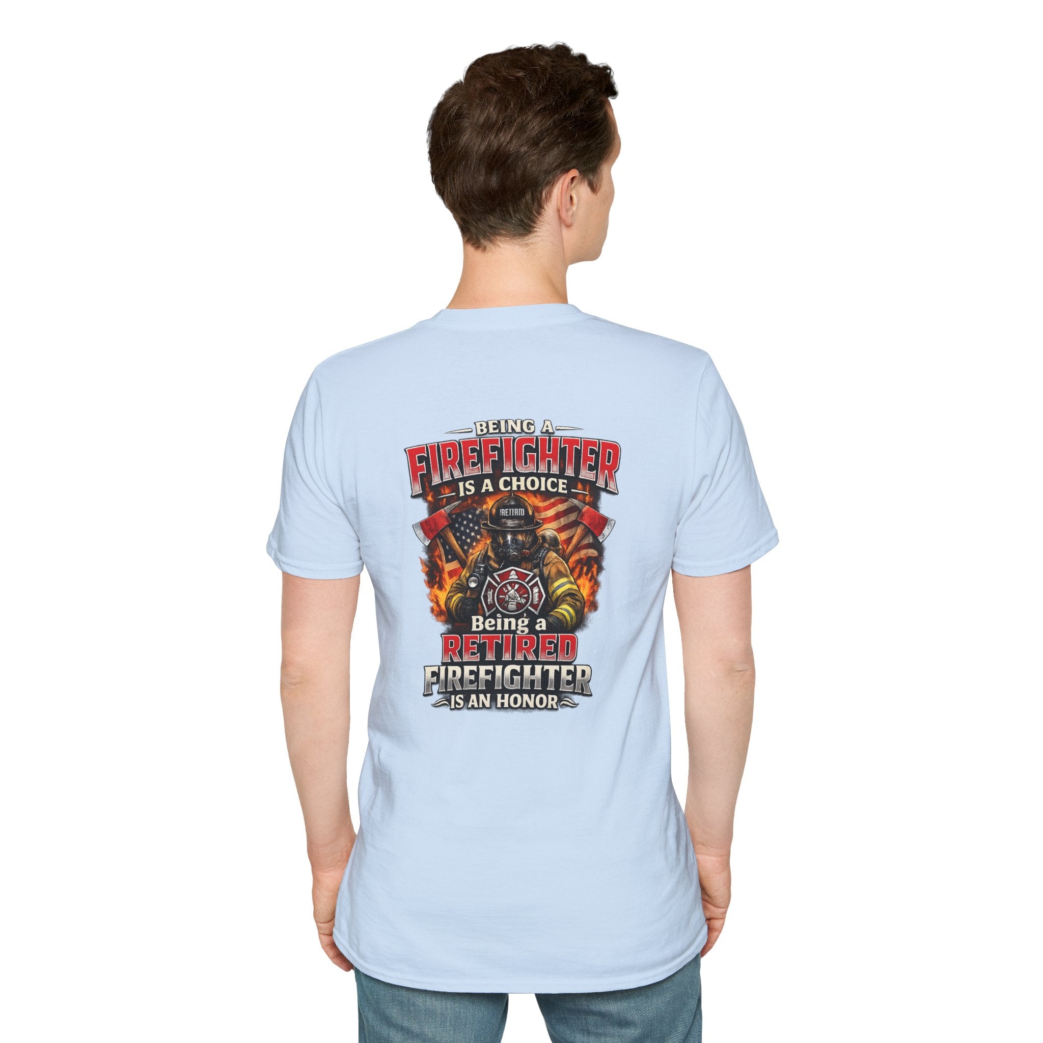 Retired Firefighter T-Shirt – "Being A Firefighter Is A Choice, Being A Retired Firefighter Is An Honor"