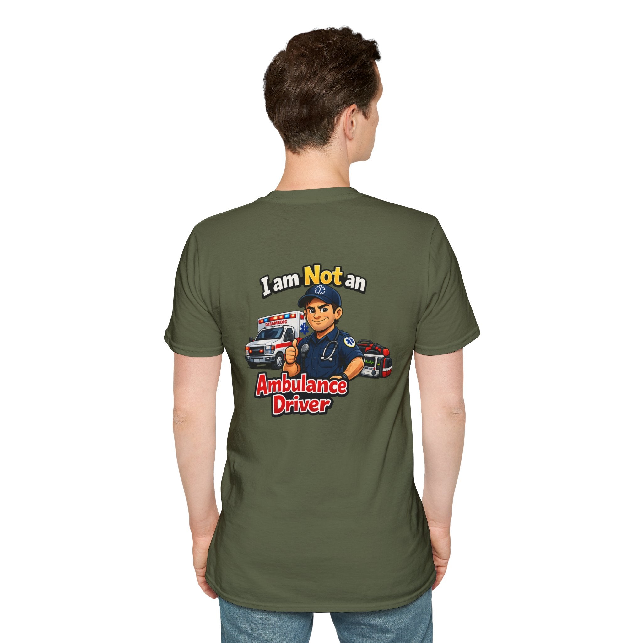 Ambulance Driver T-Shirt - "I am Not an Ambulance Driver" EMS Paramedic Tribute Tee