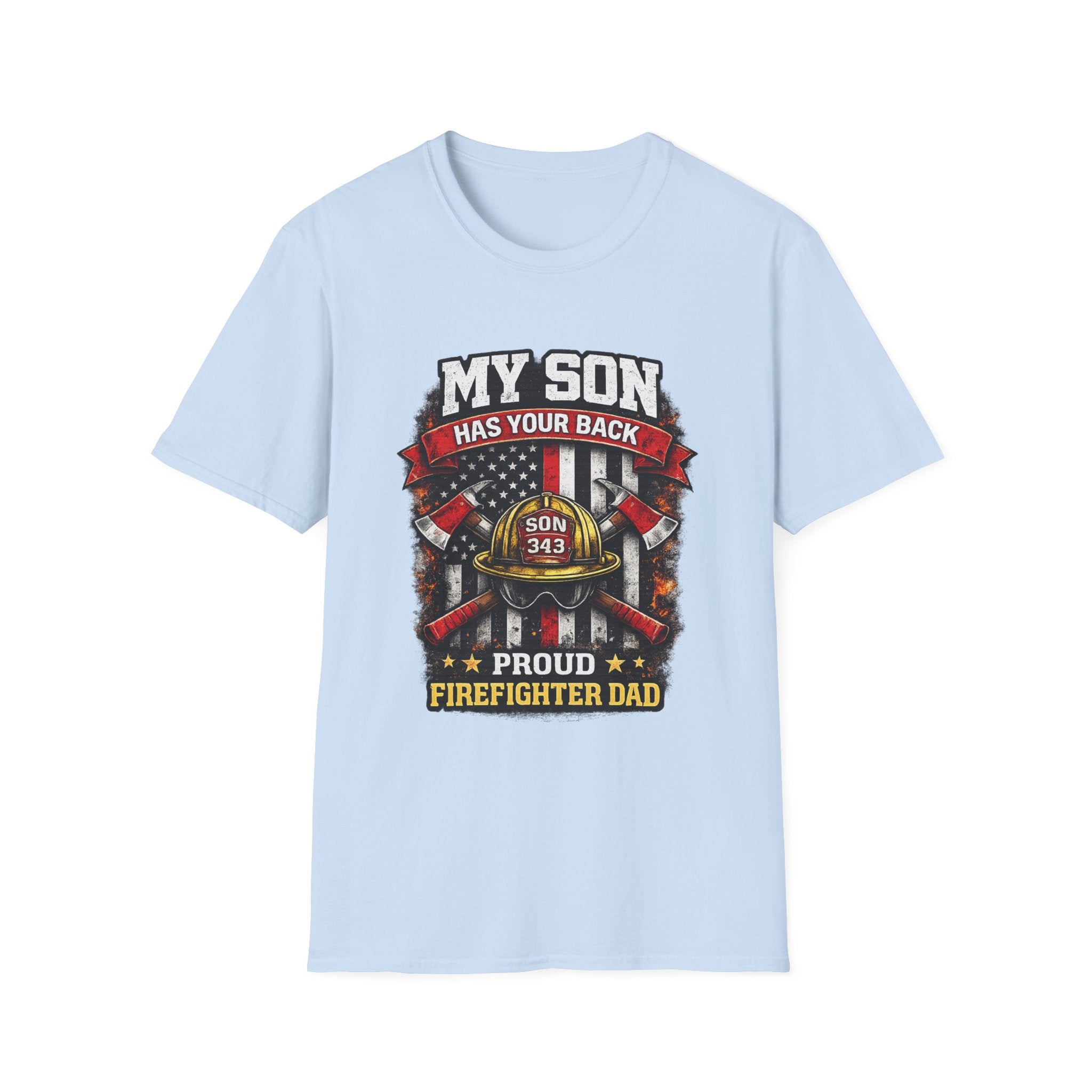 My Son Has Your Back - Proud Firefighter Dad T-Shirt