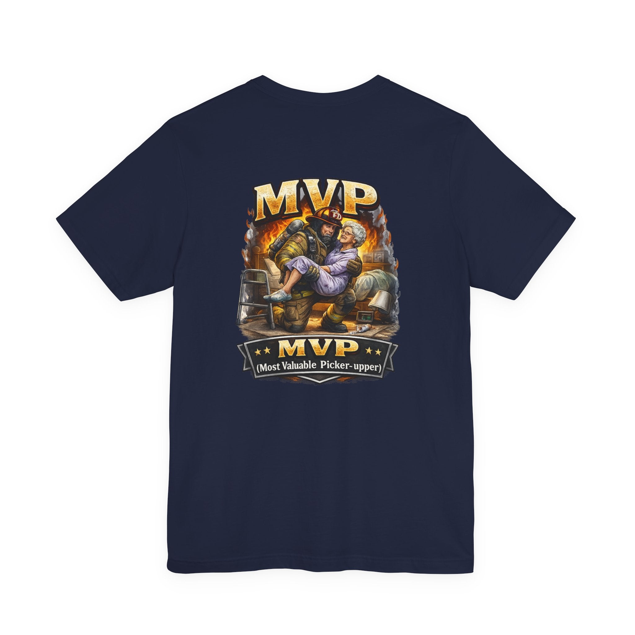 Firefighter MVP - Most Valuable Picker Upper T-Shirt