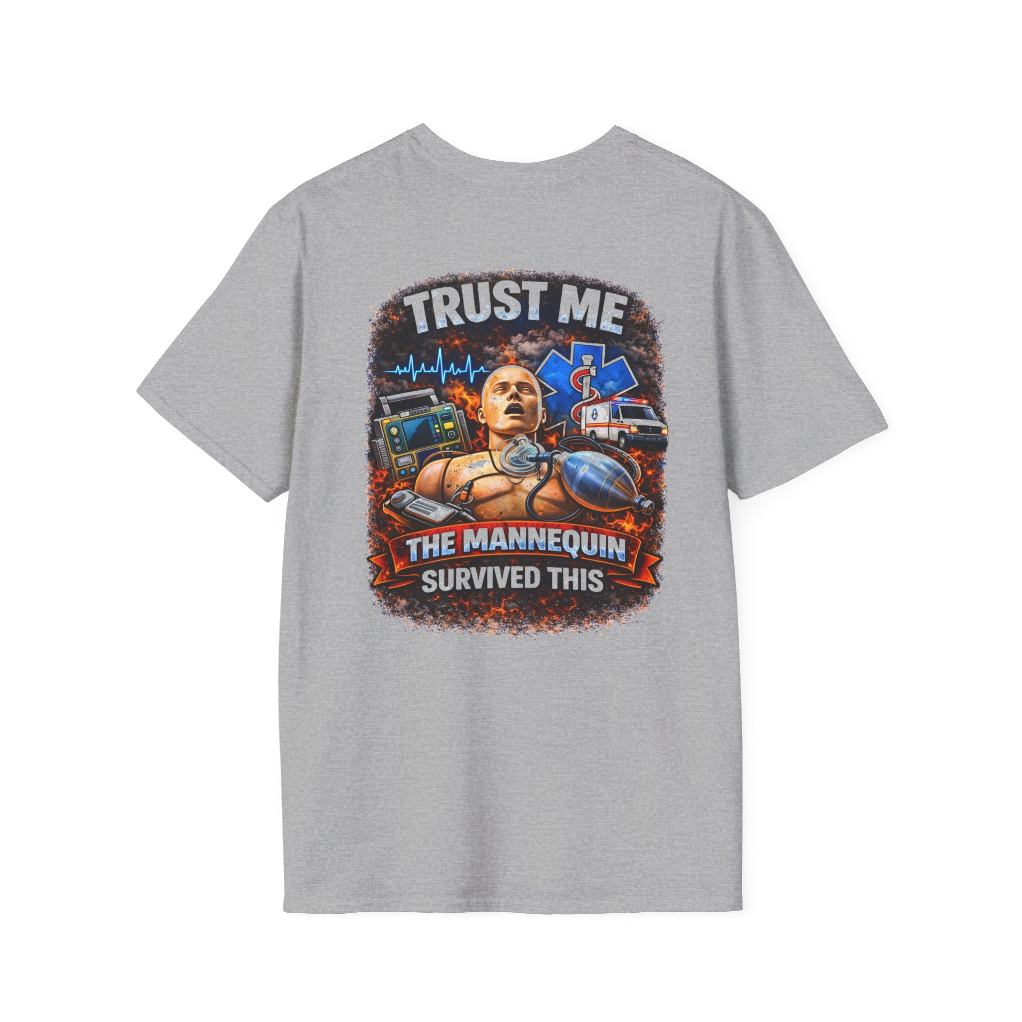 T-Shirt - 'Trust Me The Mannequin Survived This' EMT Paramedic Rescue Tee