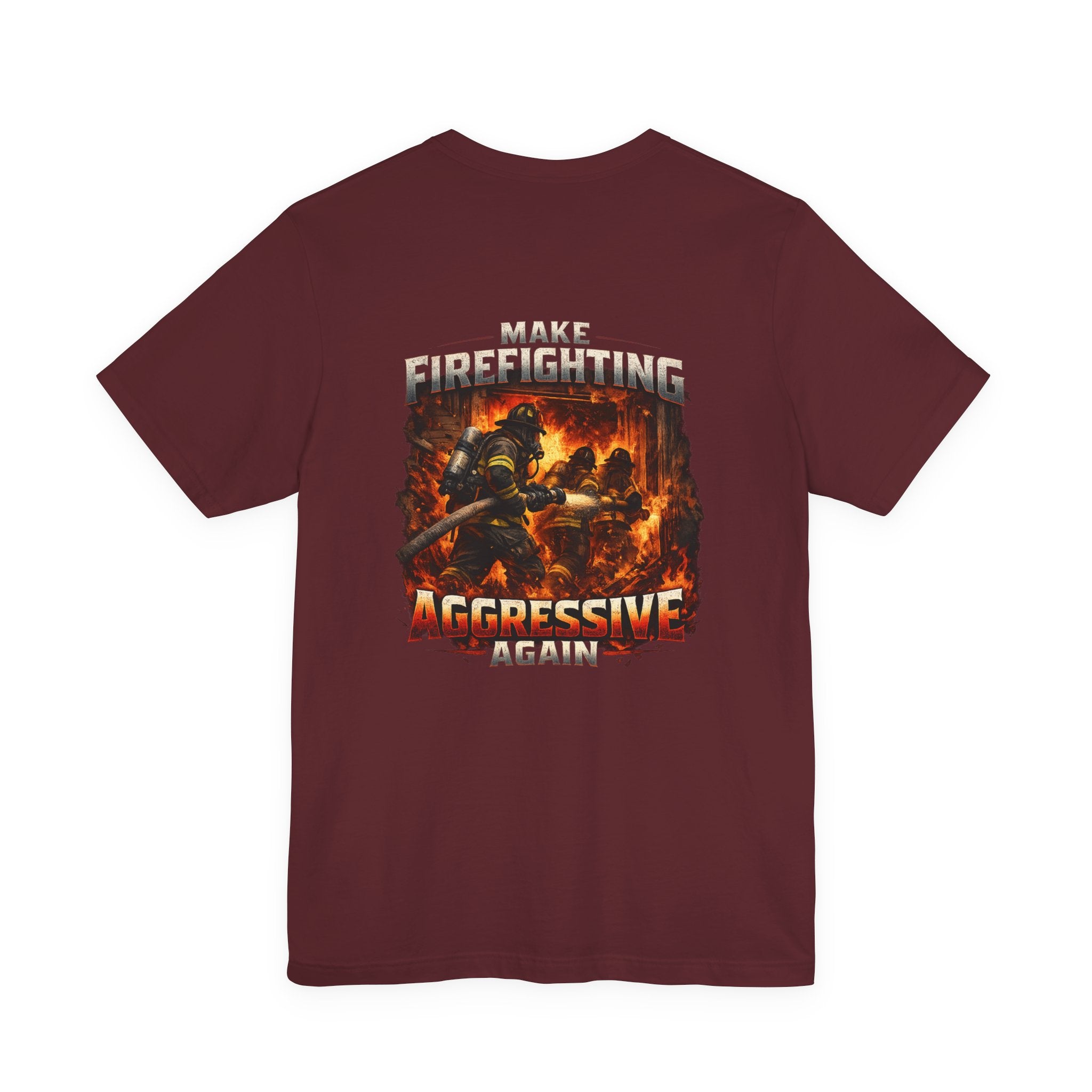 Make Firefighting Aggressive Again T-Shirt
