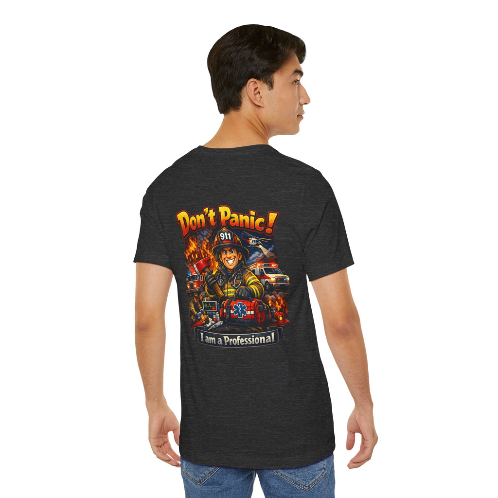 Firefighter Tee "Don't Panic! I Am a Professional" – Emergency Services Graphic T-Shirt