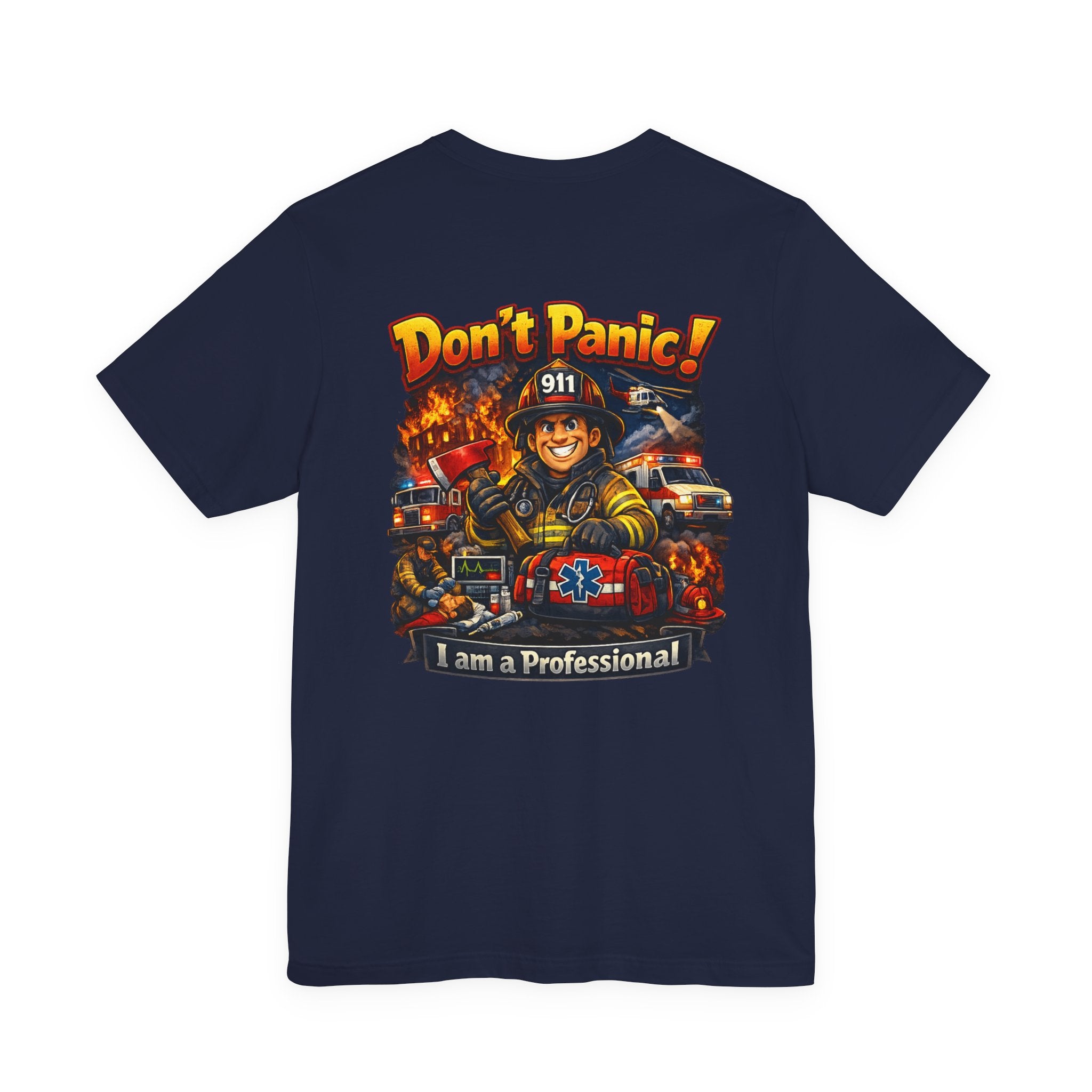 Firefighter Tee "Don't Panic! I Am a Professional" – Emergency Services Graphic T-Shirt
