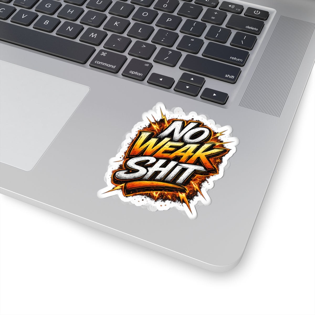 No Weak Shit Sticker — Bold Graphic Kiss-Cut Vinyl Decal