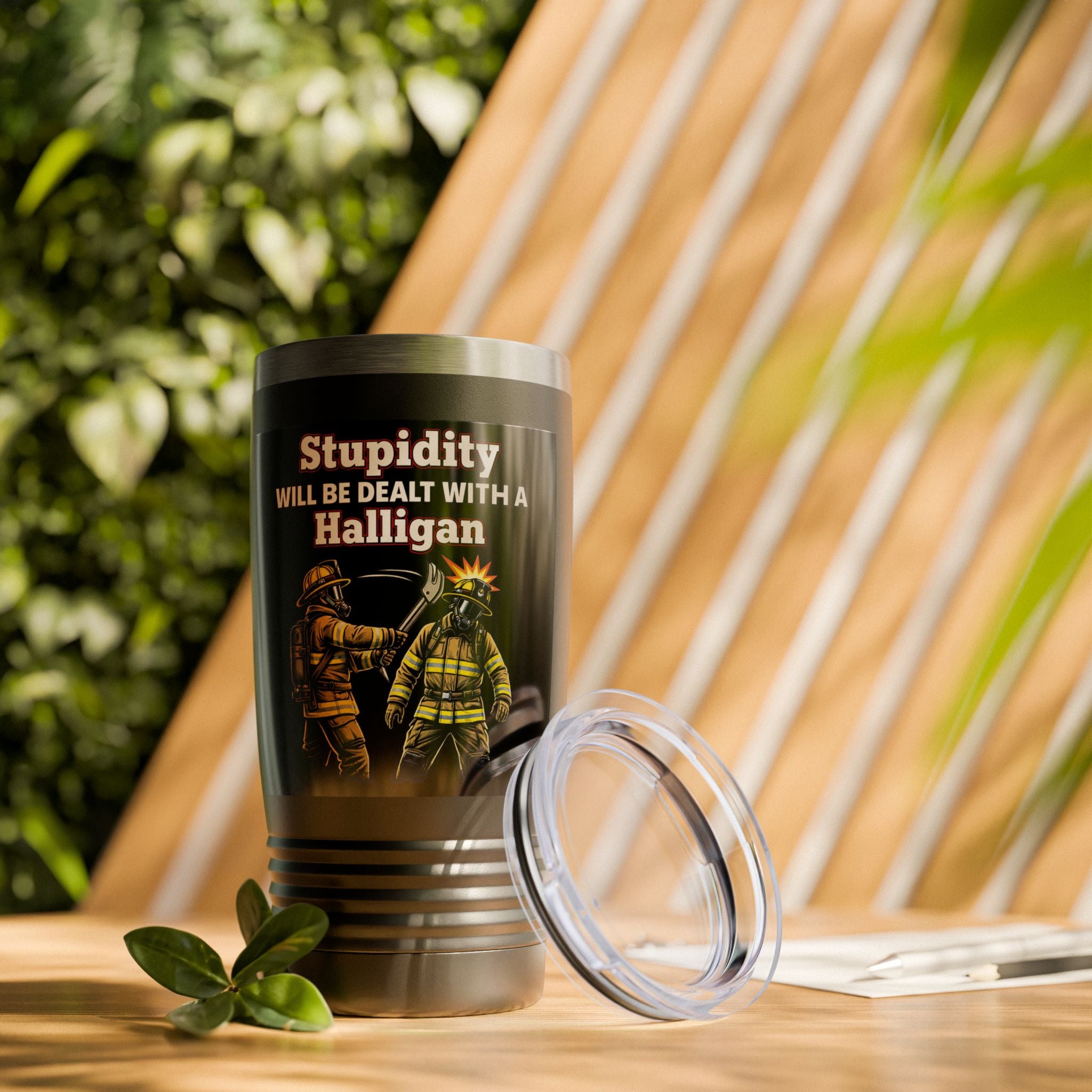 20oz Firefighter Tumbler - "Stupidity Will Be Dealt With A Halligan" Insulated Travel Cup