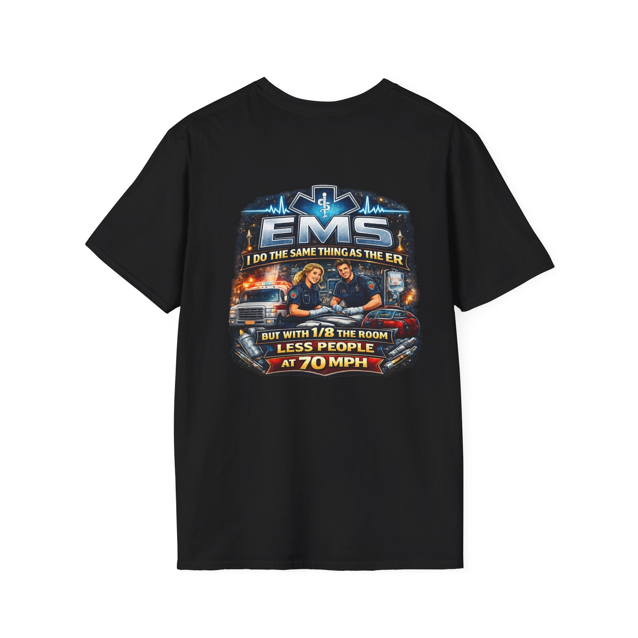EMS T-Shirt — 'EMS: Do the Same Thing as the ER' Paramedic Rescue Tee
