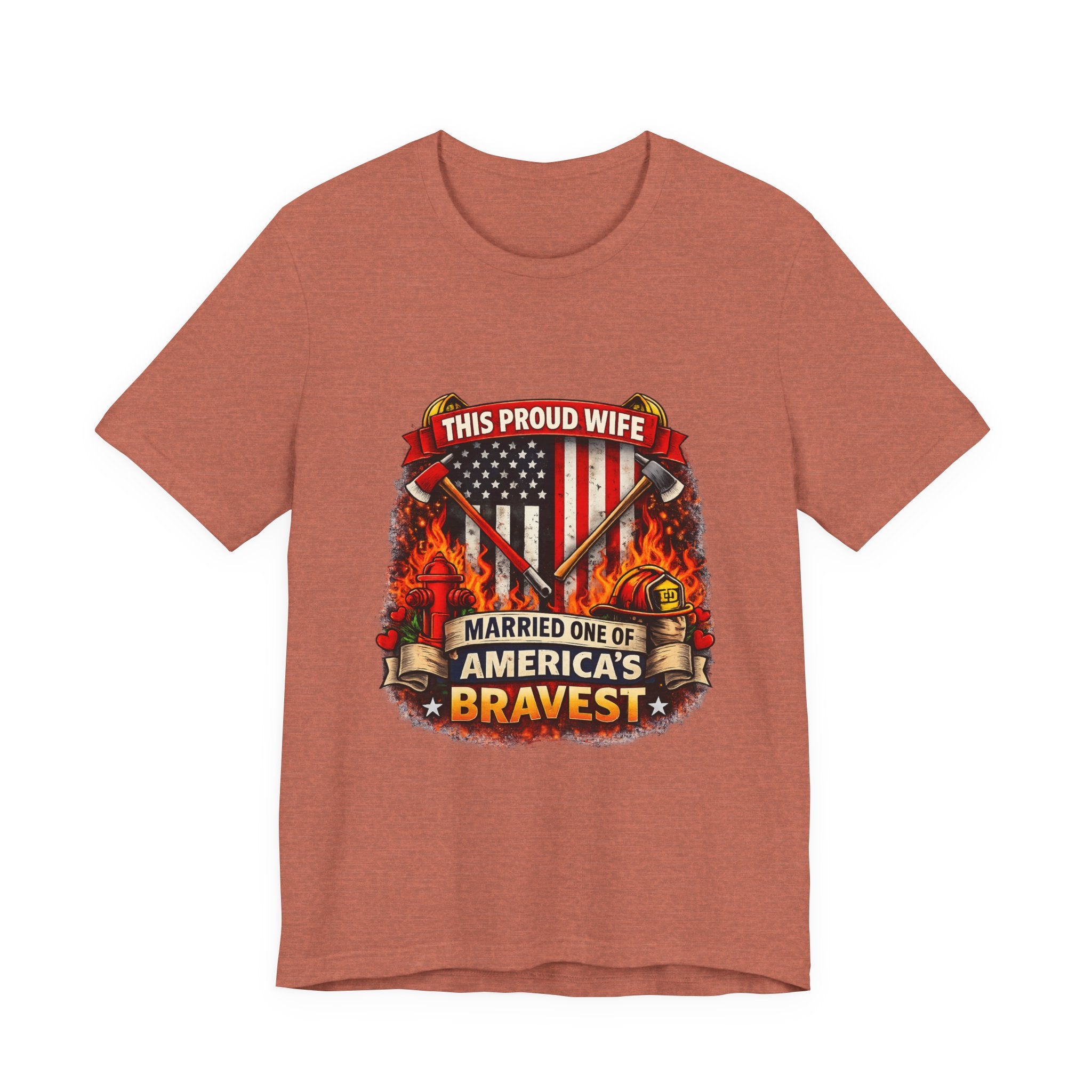 T-Shirt — "This Proud Wife Married One of America's Bravest" Firefighter Tribute Tee