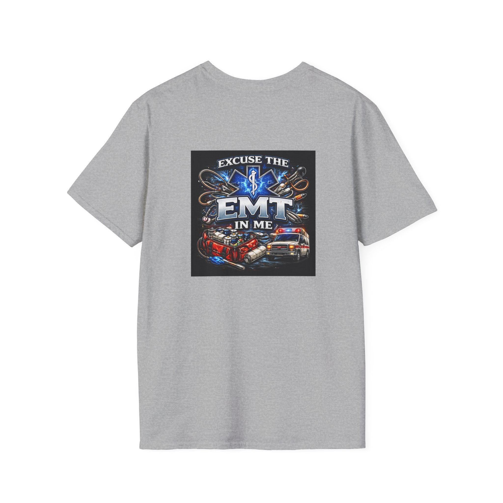 Excuse the EMT in Me T-Shirt — Proud EMT