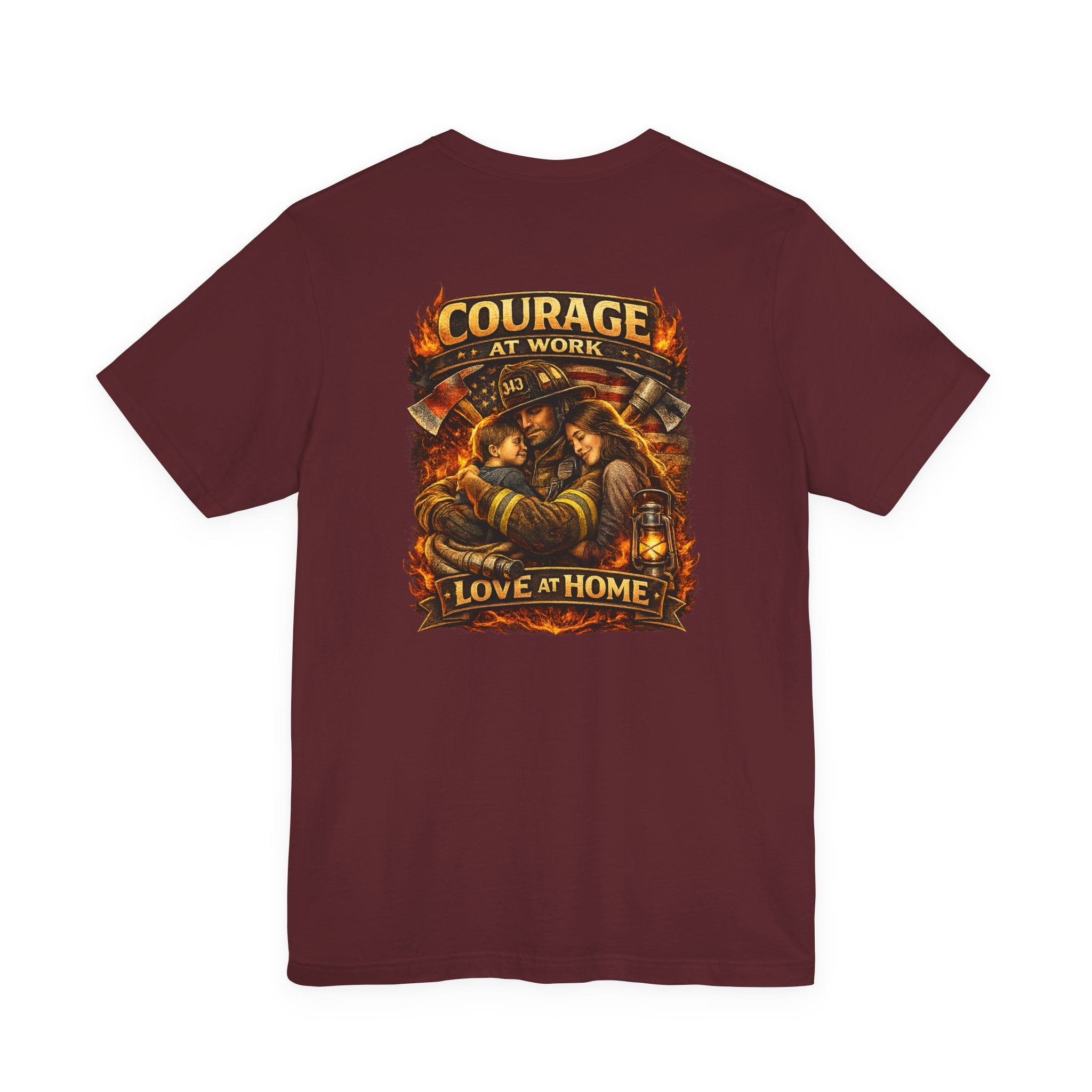 Firefighter Courage T-Shirt — "Courage at Work, Love at Home" Graphic Tee
