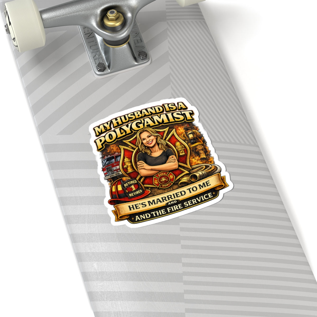 Kiss-Cut Sticker — "My Husband Is A Polygamist" Firefighter Wife Design