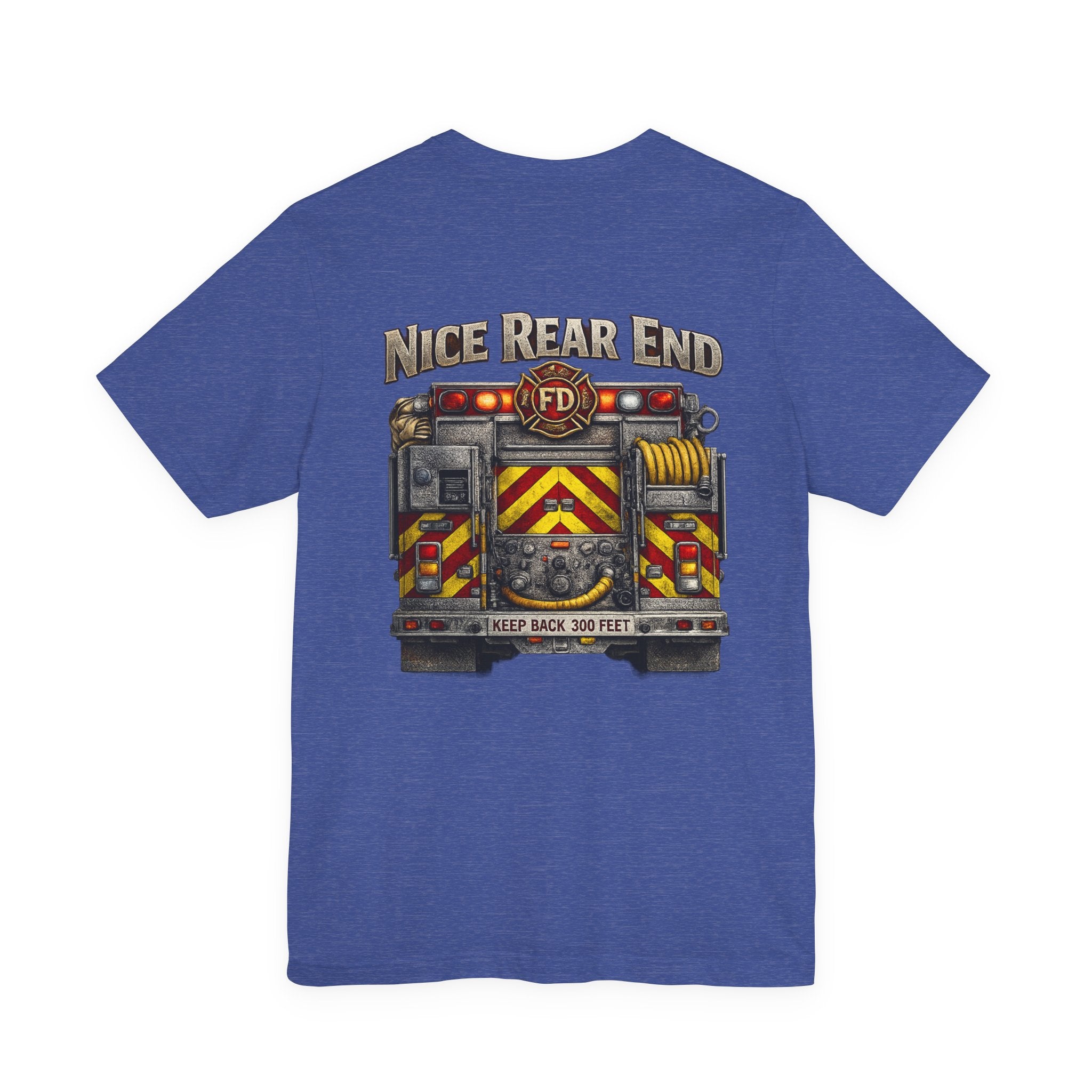 Firefighter Truck T-Shirt — "Nice Rear End" Back Print