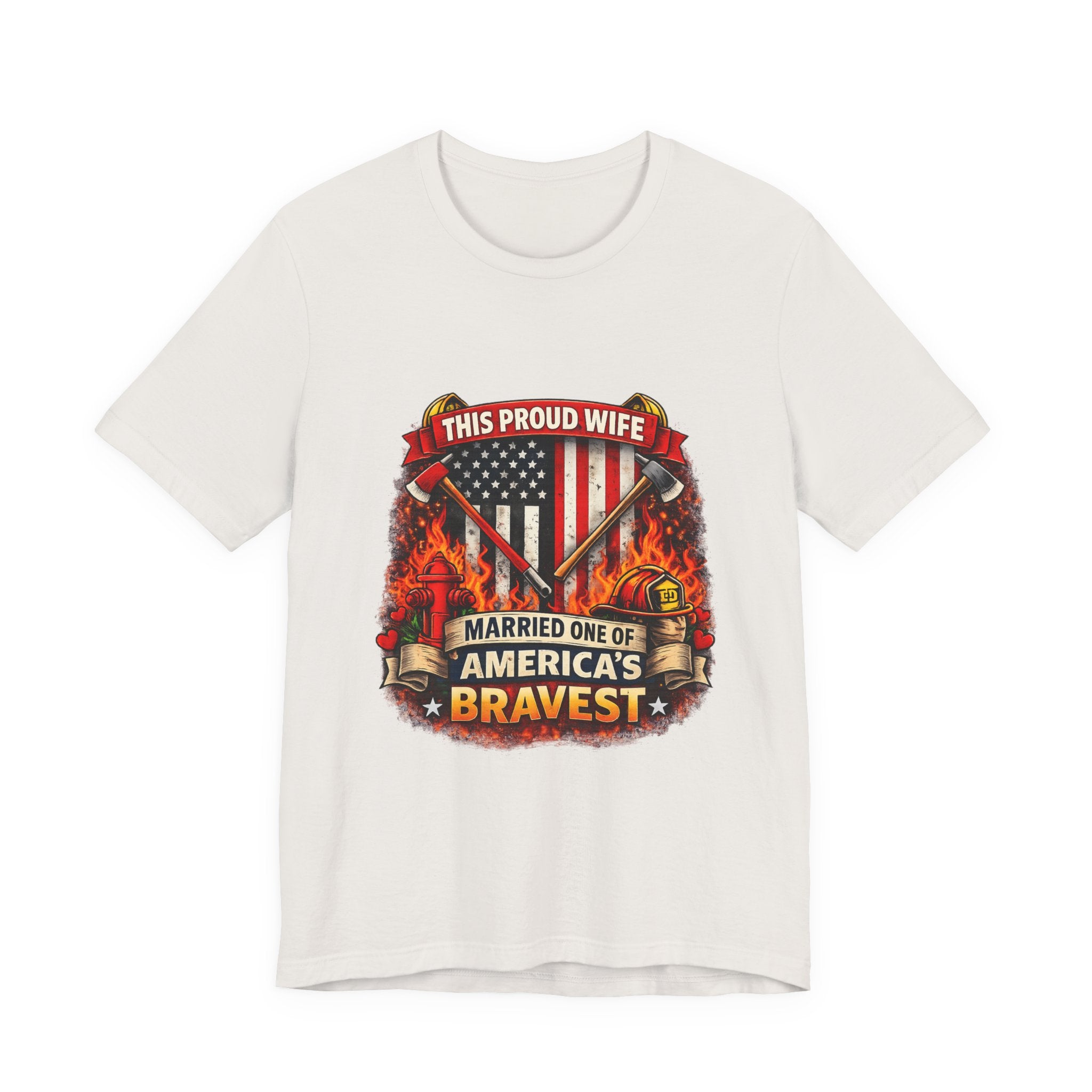 T-Shirt — "This Proud Wife Married One of America's Bravest" Firefighter Tribute Tee