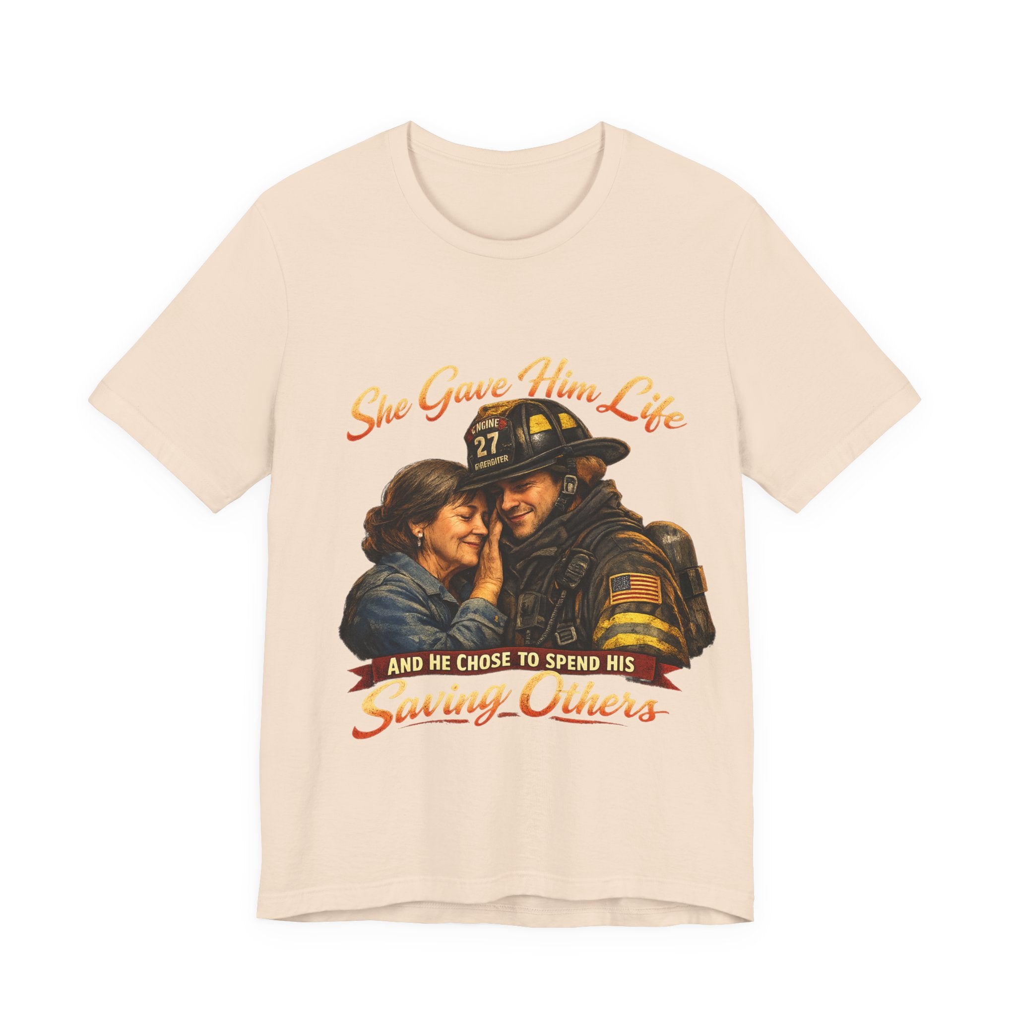 "She Gave Him Life and He Chose to Spend His Saving Others"  Mother's Day Shirt