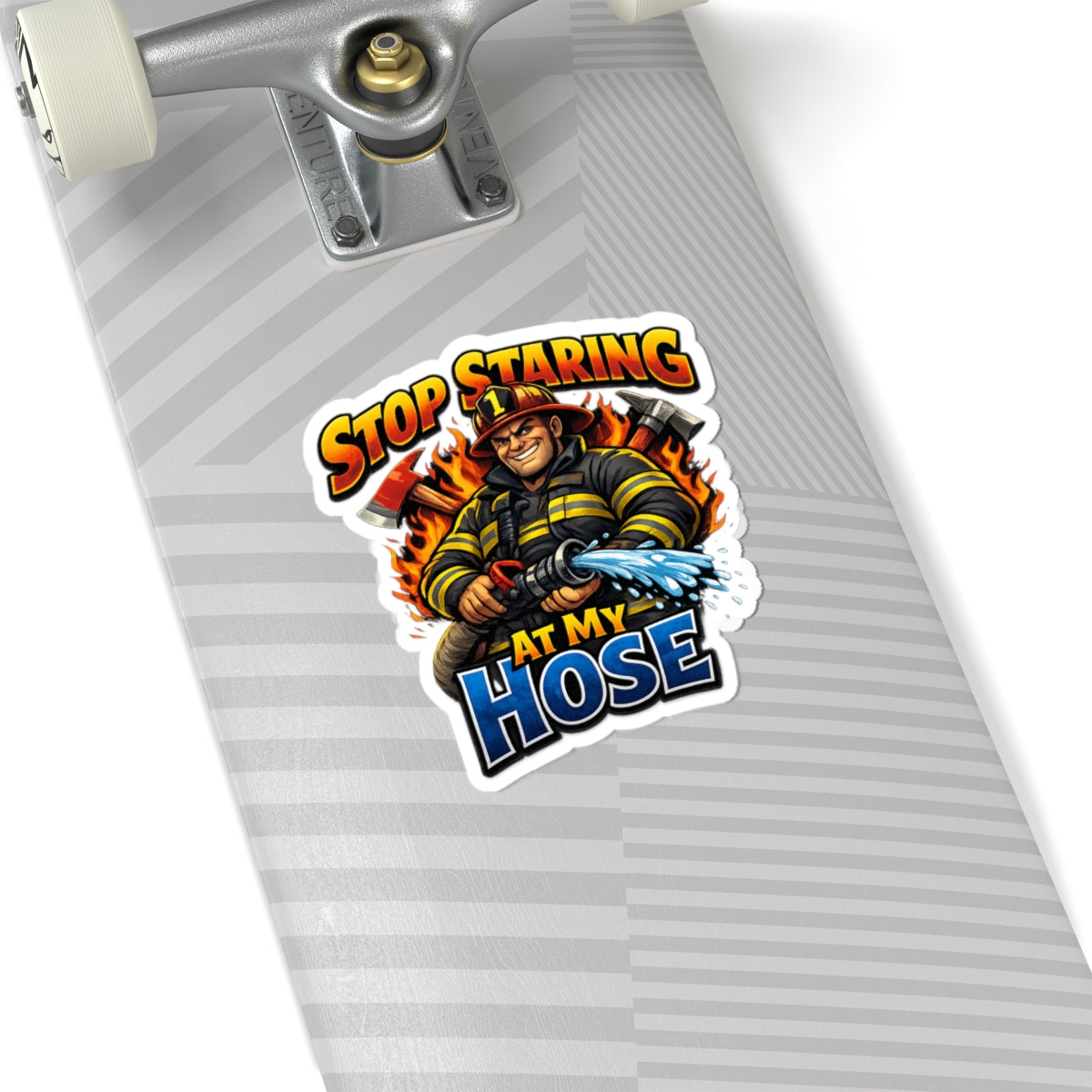 Firefighter 'Stop Staring At My Hose' Kiss-Cut Sticker — Funny Fireman Humor Decal