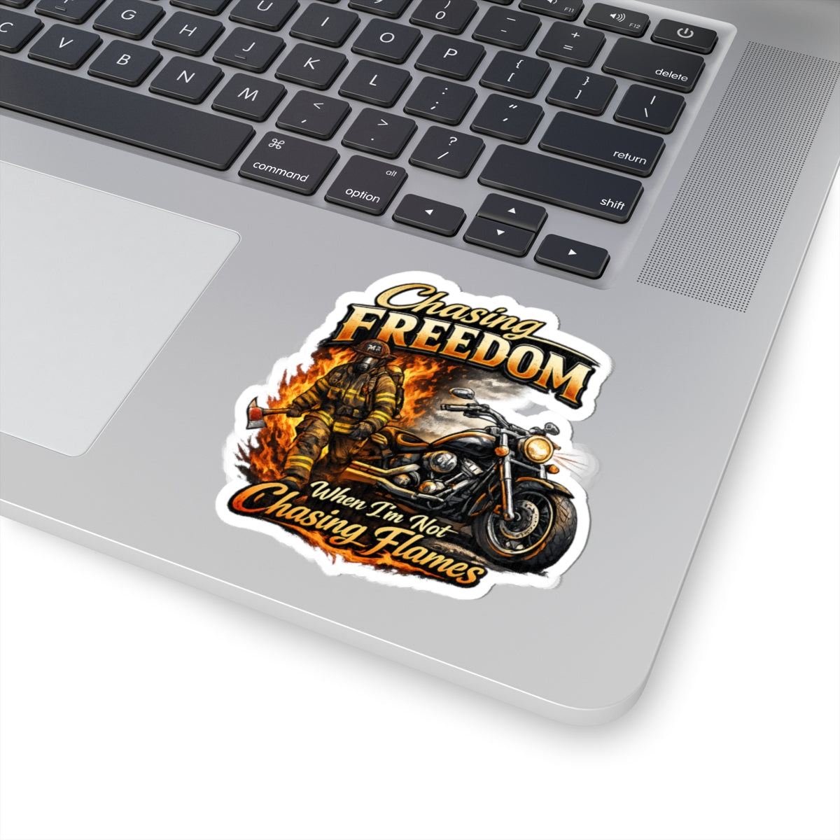 Chasing Freedom Motorcycle & Firefighter Kiss-Cut Sticker — "When I'm Not Chasing Flames"