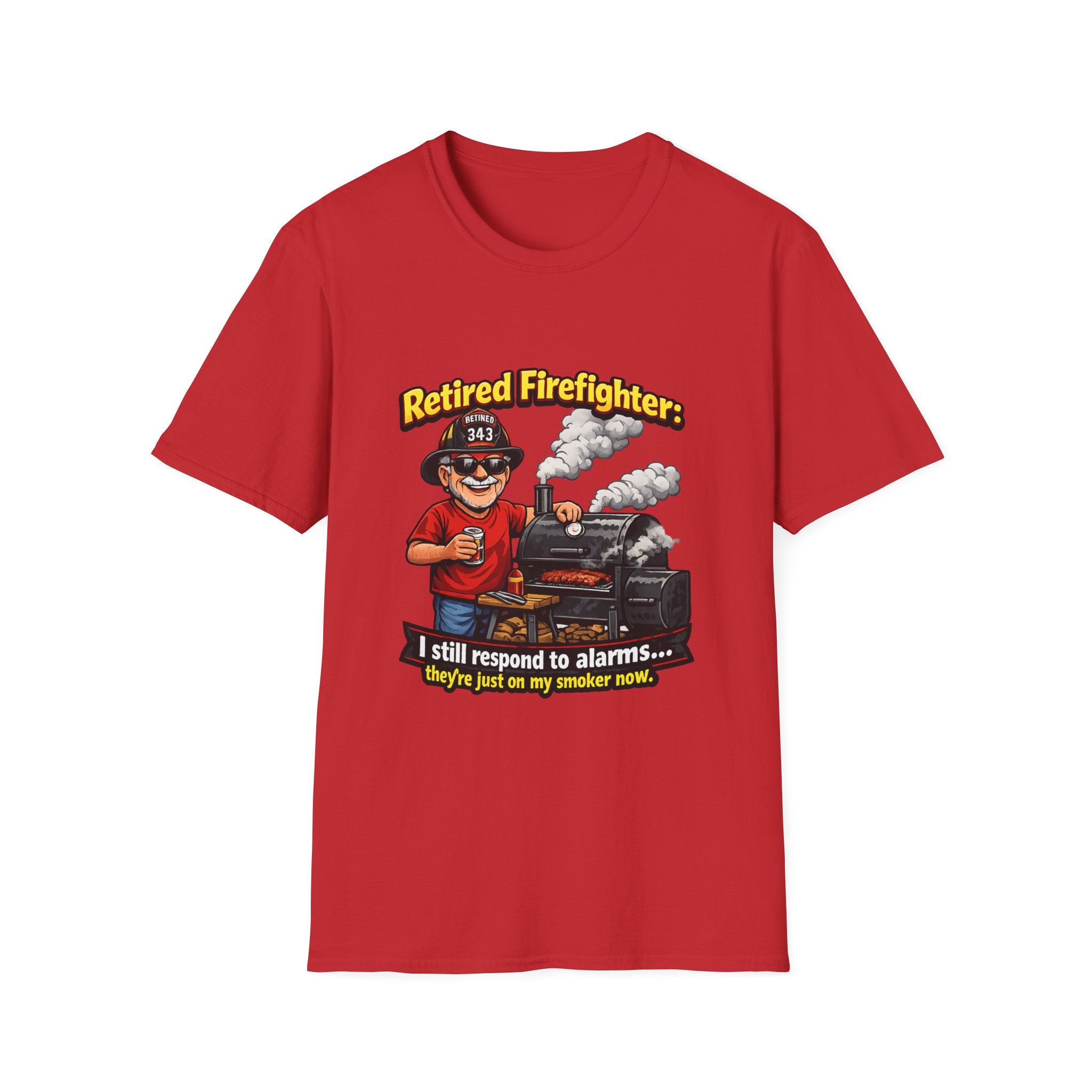 Retired Firefighter T-Shirt — "I Still Respond to Alarms... They're Just on My Smoker Now"