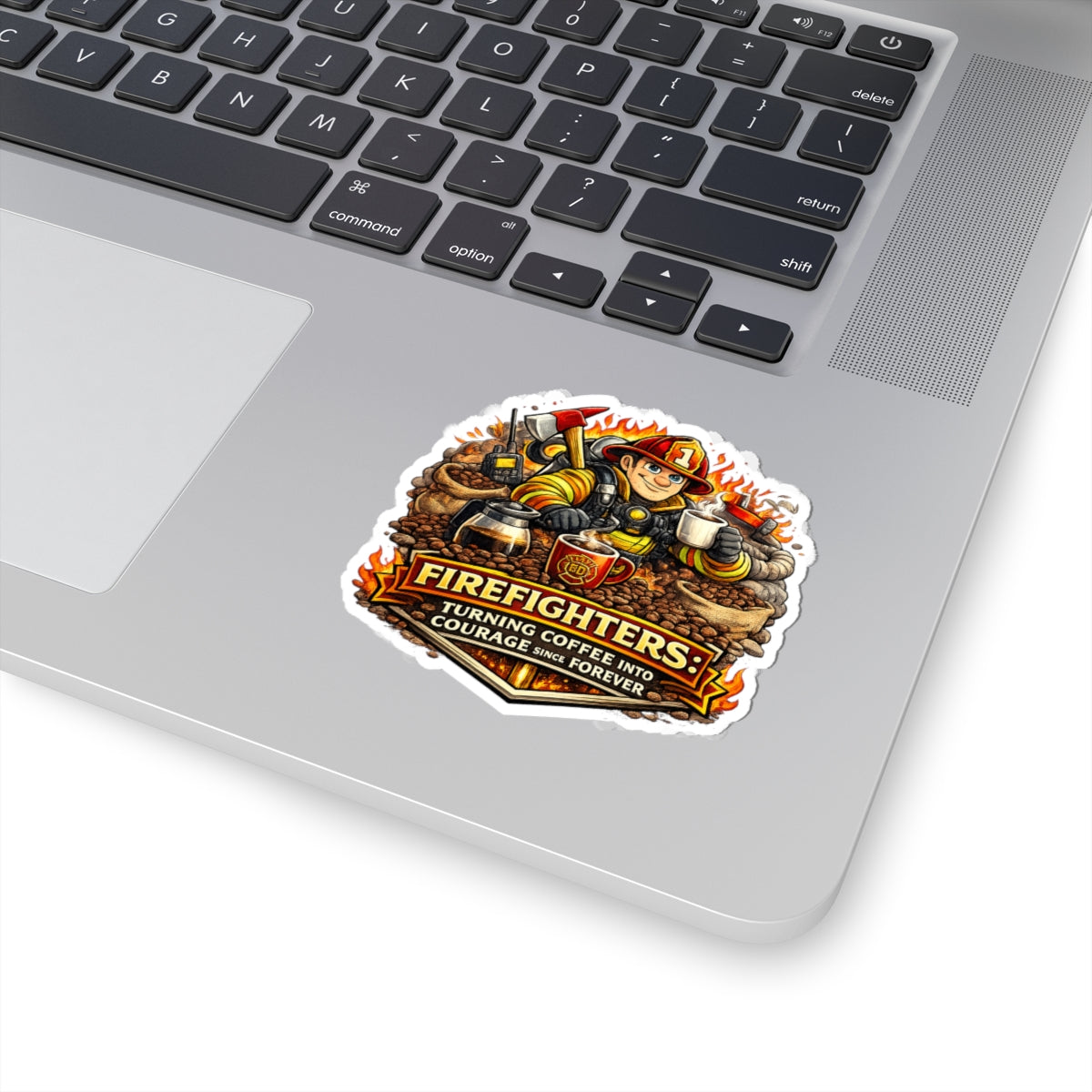 Firefighters Coffee Sticker — "Turning Coffee Into Courage Since Forever" Kiss-Cut Sticker