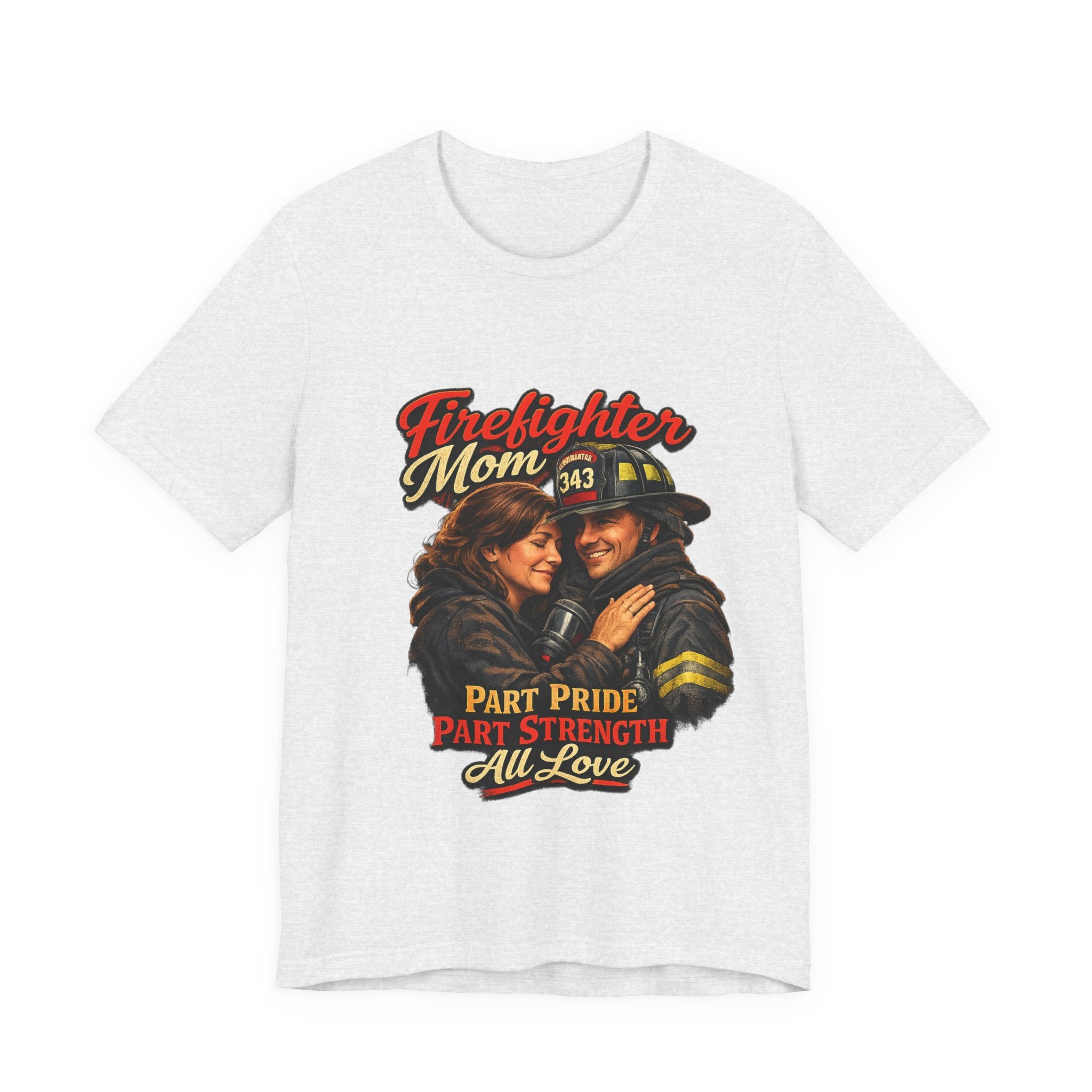 Firefighter Mom T-Shirt – "Part Pride, Part Strength, All Love" Support Tee