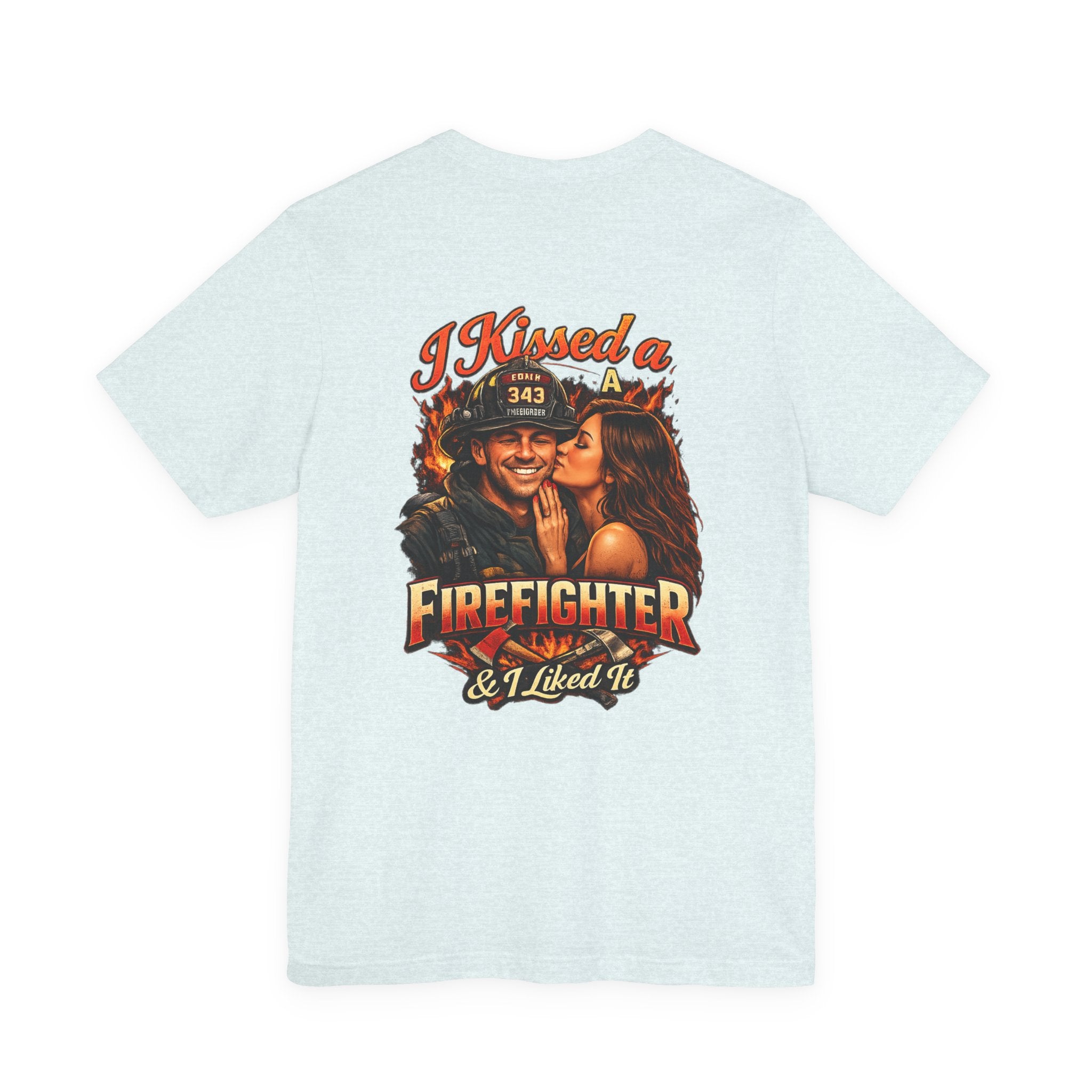 I Kissed a Firefighter Tee — Romantic Firefighter Graphic T-Shirt