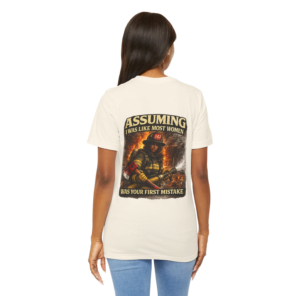 Firefighter T‑Shirt "Assuming I Was Like Most Women Was Your First Mistake"