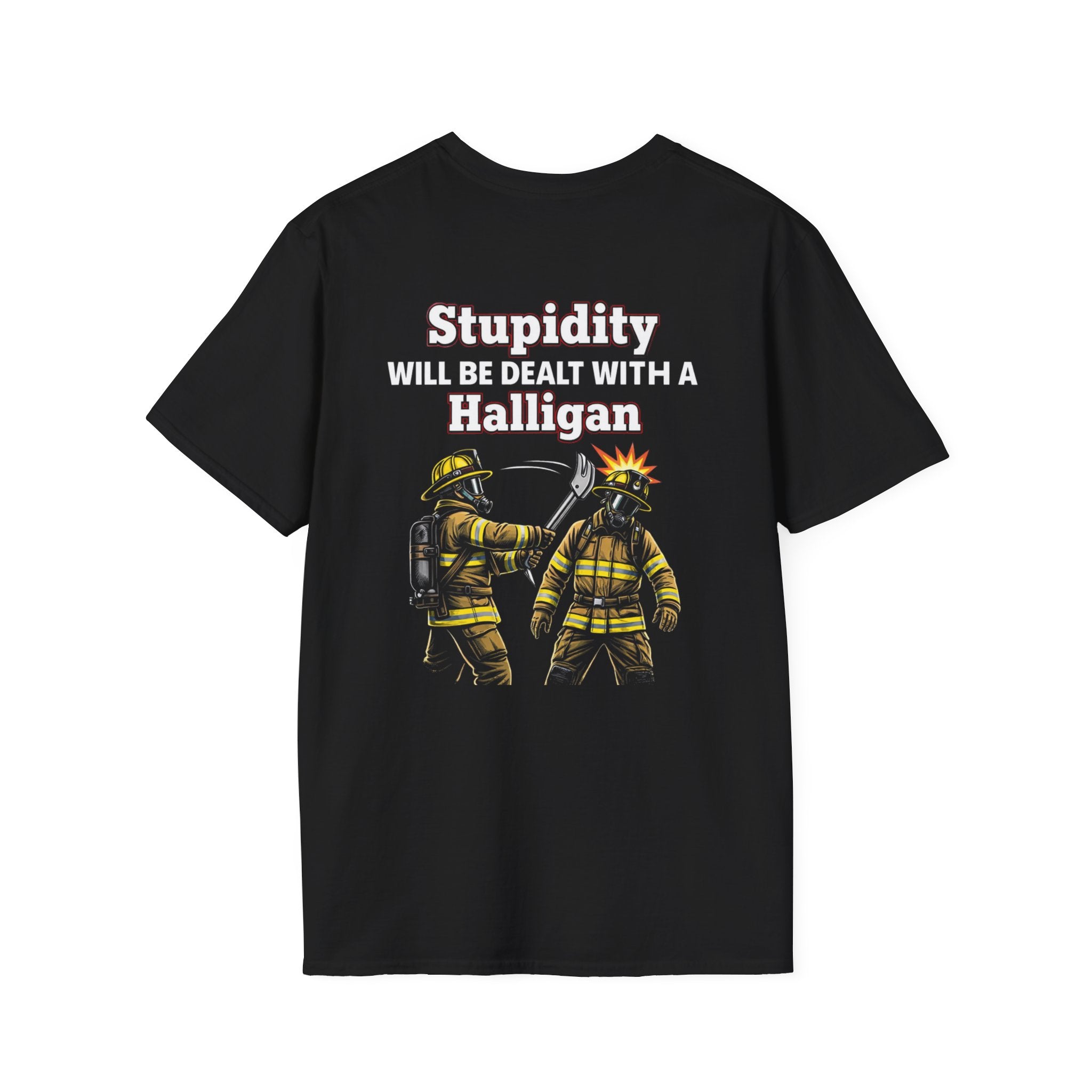 Firefighter T‑Shirt — "Stupidity Will Be Dealt With a Halligan" Graphic Tee